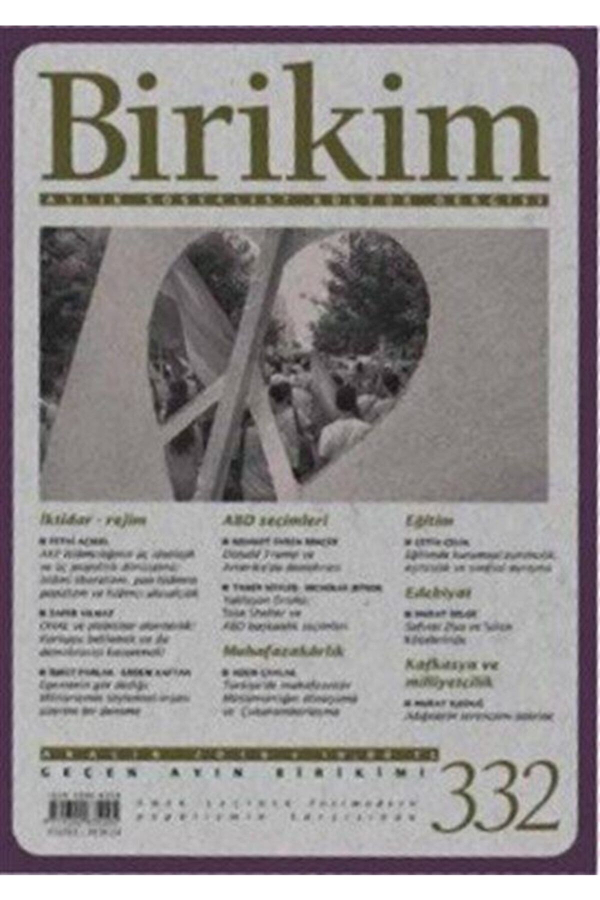 Birikim Yayınları Birikim / Sayı:332 Aralık Yıl:2016 / Aylık Sosyalist Kültür Dergisi