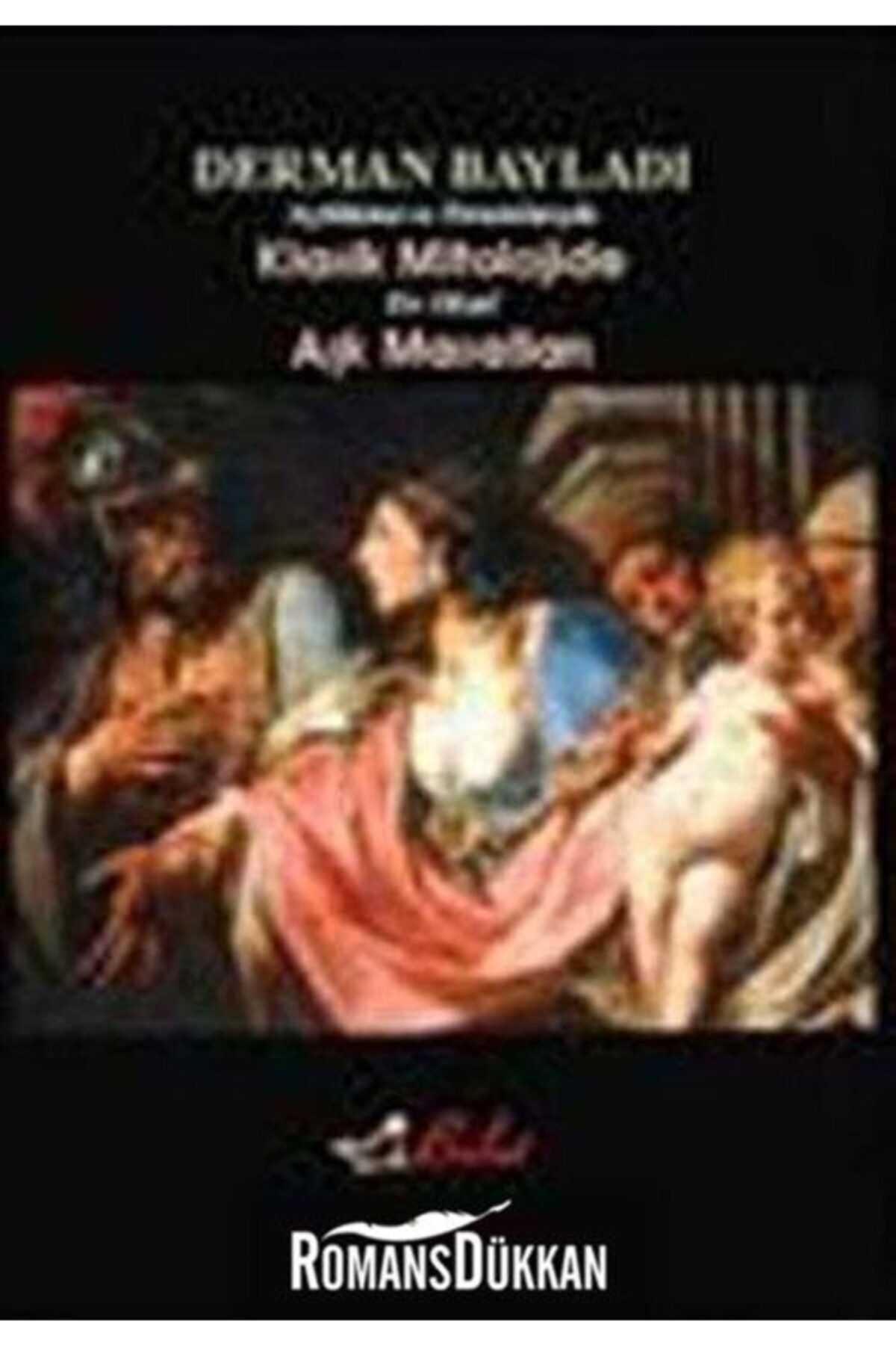 Bulut Yayınları Açıklamalı Ve Yorumlarıyla Klasik Mitolojide En Güzel Aşk Masalları
