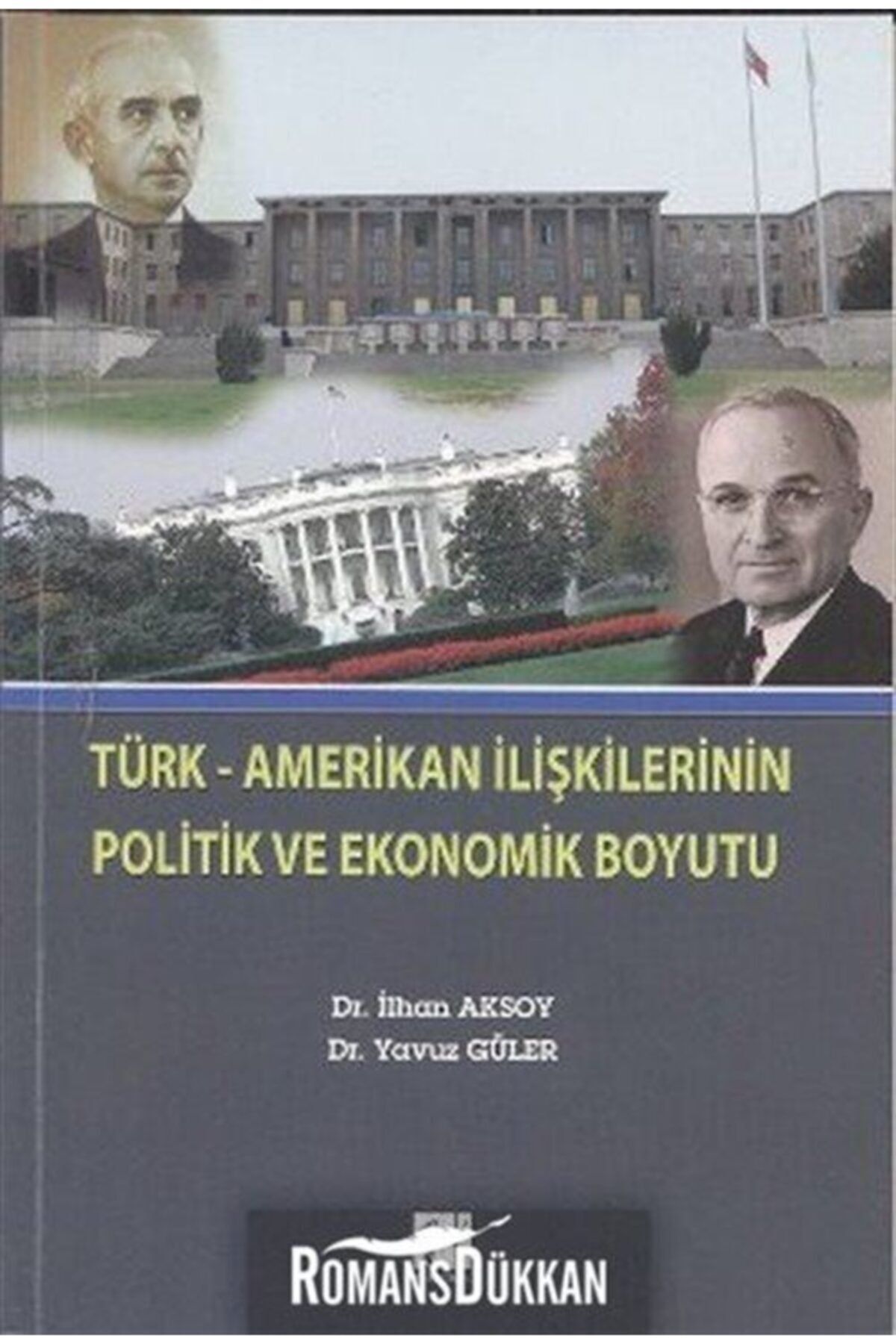 Gazi Kitabevi Türk-amerikan Ilişkilerinin Politik Ve Ekonomik Boyutu