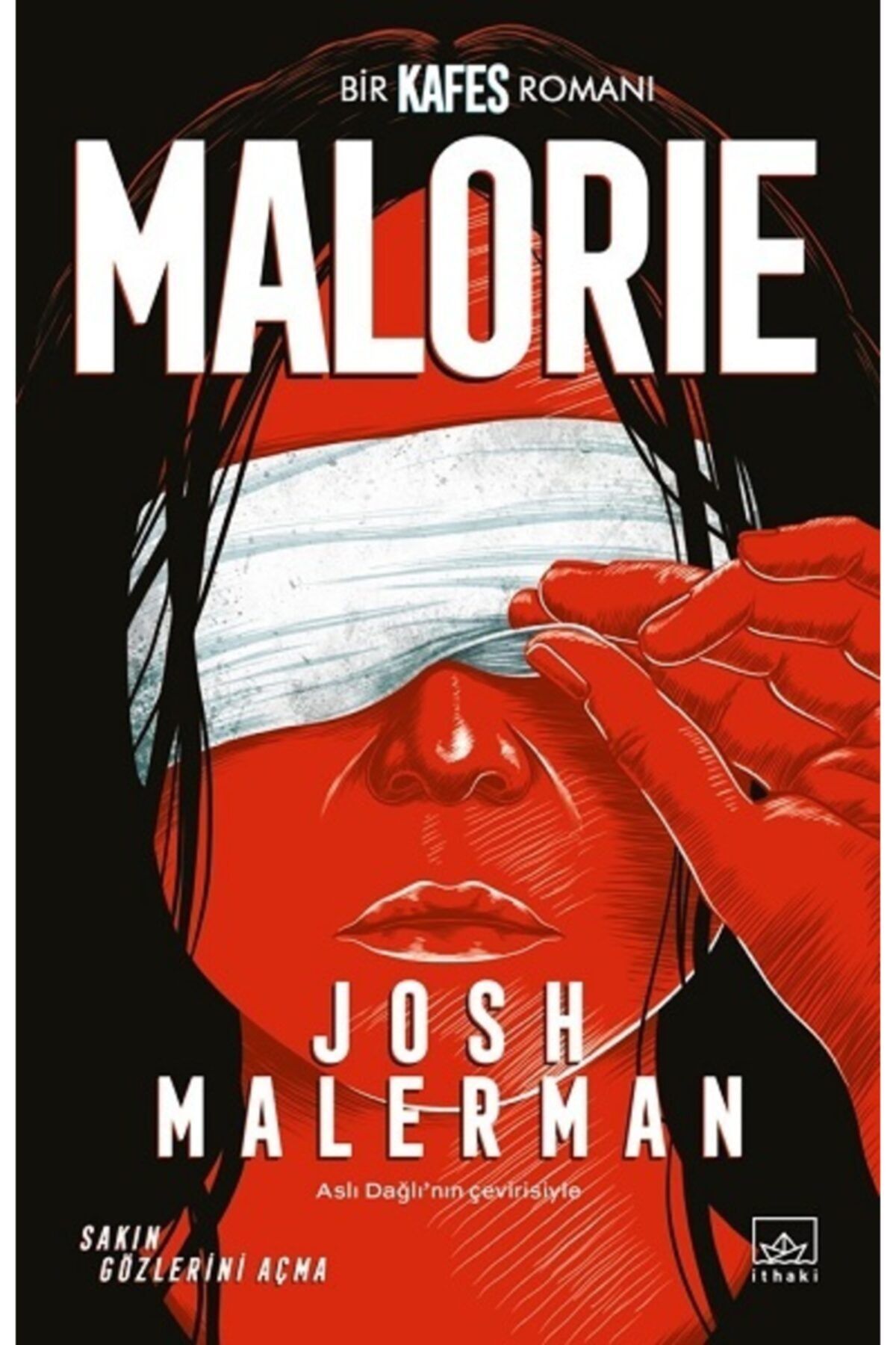 İthaki Yayınları Malorie: Bir Kafes Romanı - Josh Malerman