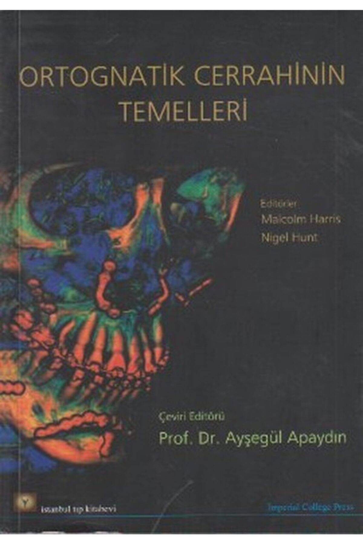 İstanbul Tıp Kitabevi Ortognatik Cerrahinin Temelleri
