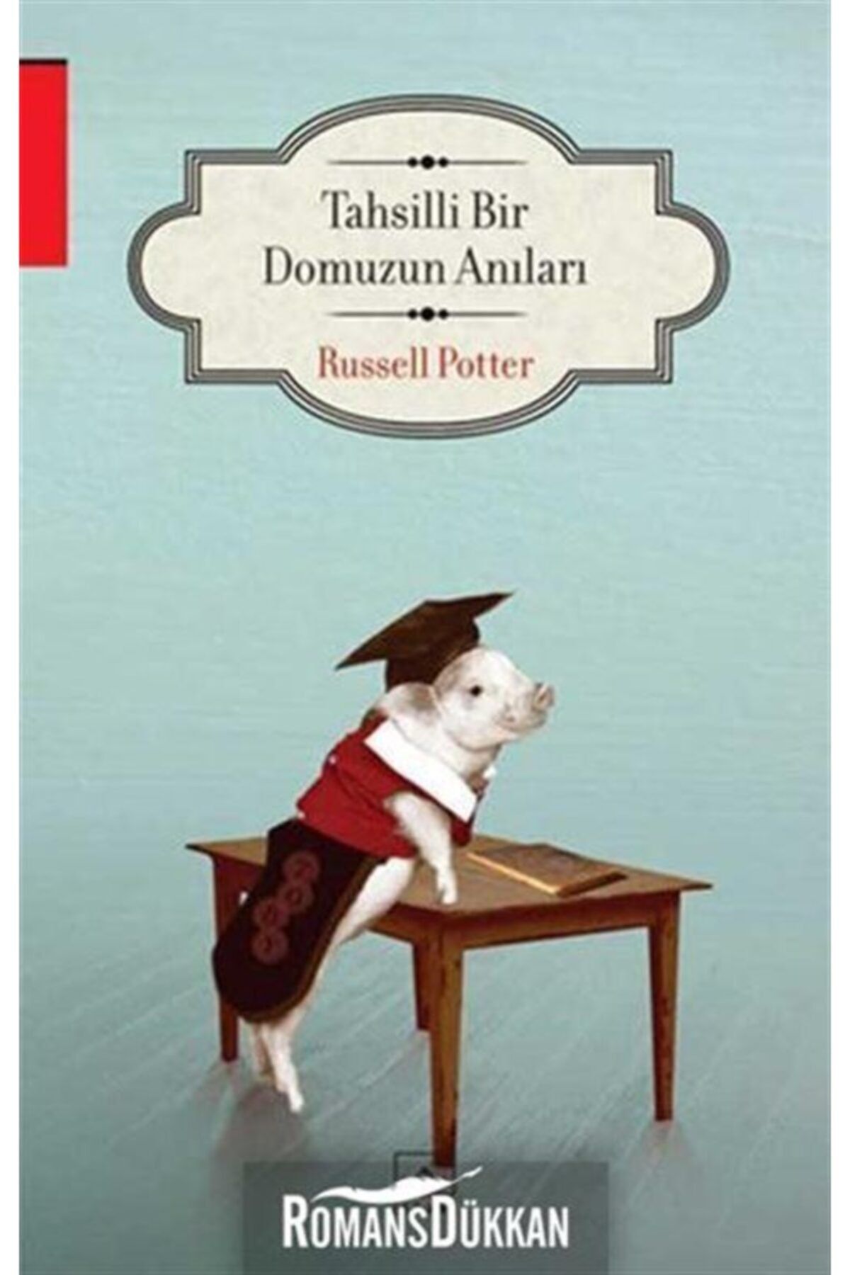 İthaki Yayınları Tahsilli Bir Domuzun Anıları - - Russell Potter Kitabı