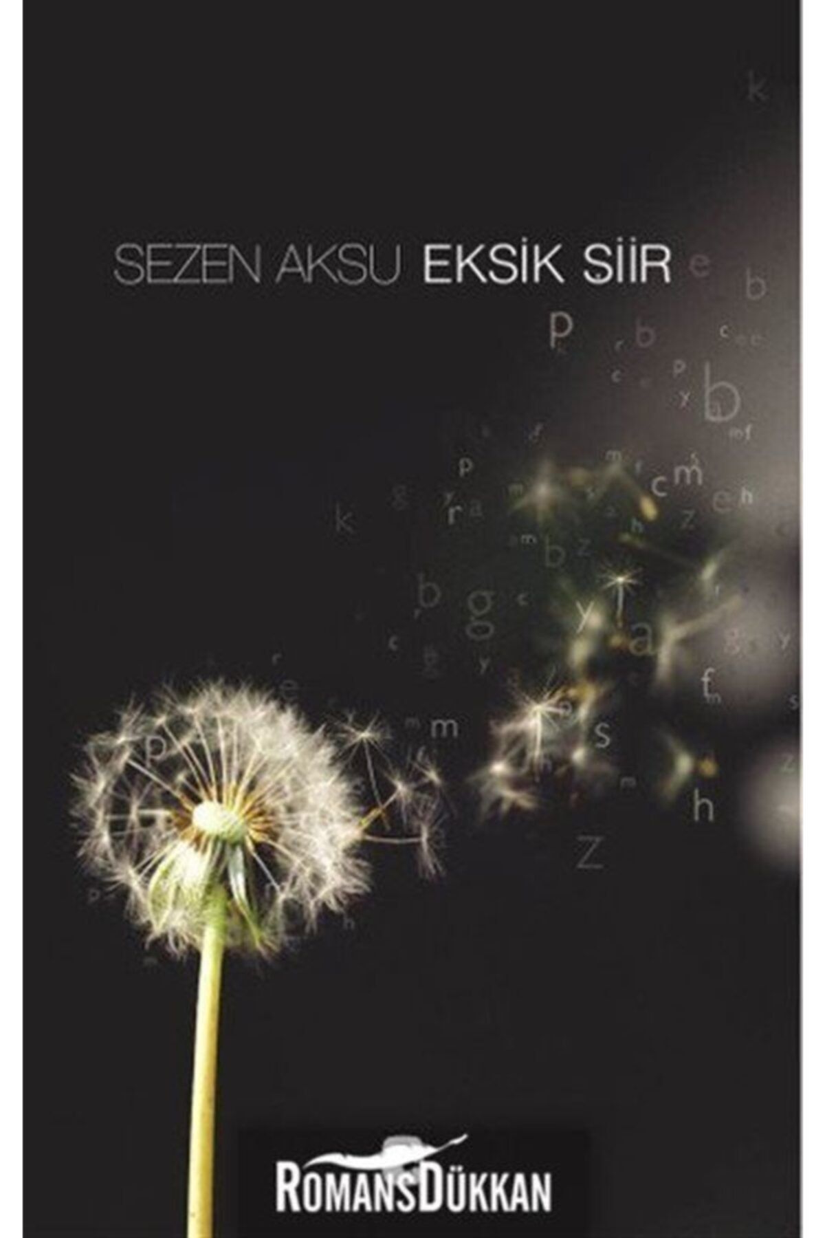 Metis Yayıncılık Sezen Aksu - Eksik Şiir - Şarkı Sözleri (1977-2006)