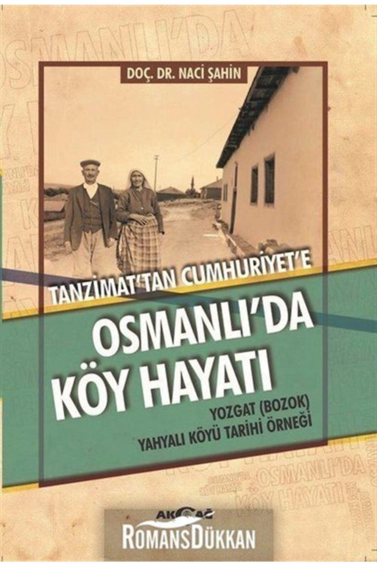 Akçağ Yayınları Tanzimat'tan Cumhuriyet'e Osmanlı'da Köy Hayatı