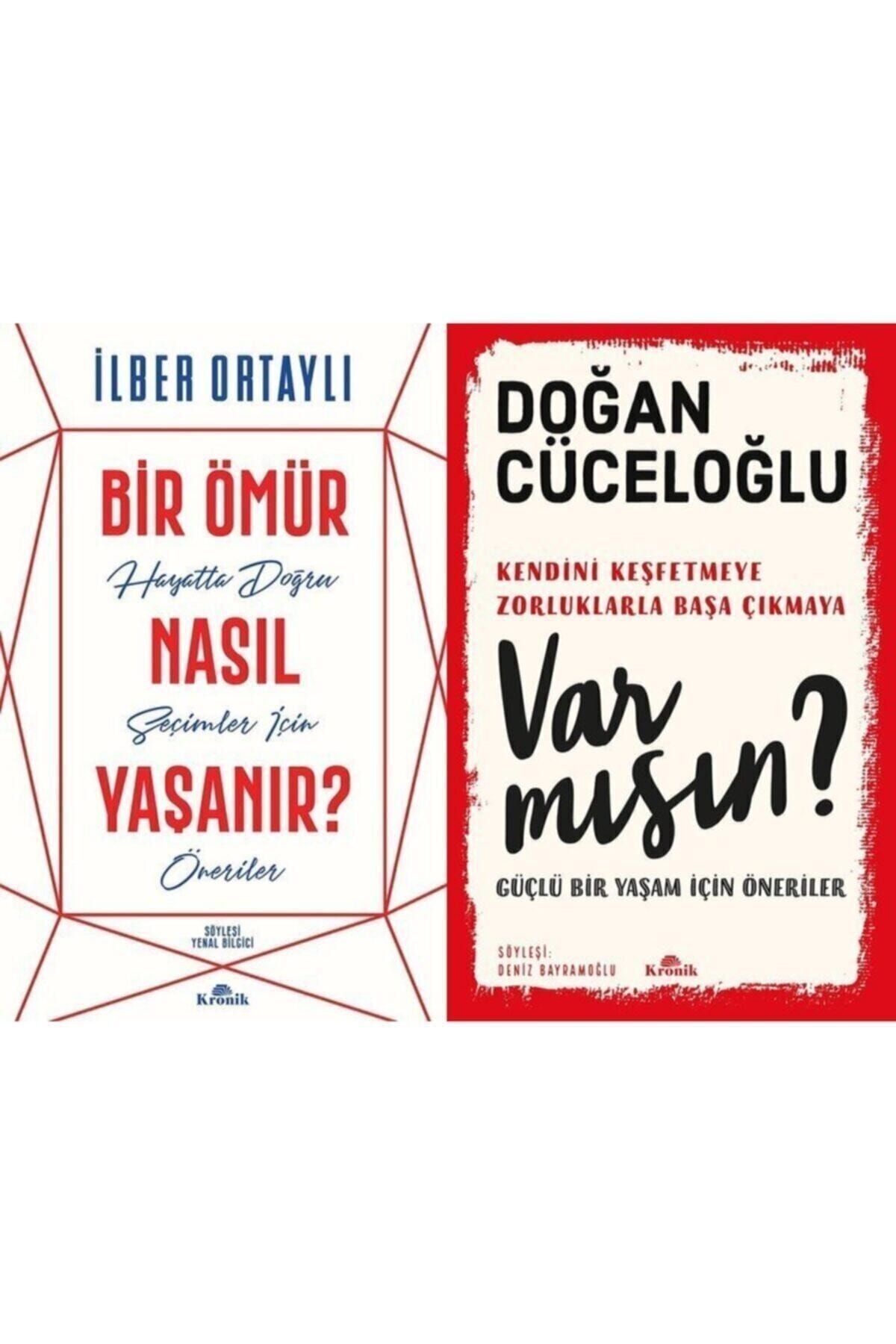 Kronik Kitap Var Mısın? - Güçlü Bir Yaşam Için Öneriler Doğan Cüceloğlu Bir Ömür Nasıl Yaşanır? Ilber Ortaylı 2