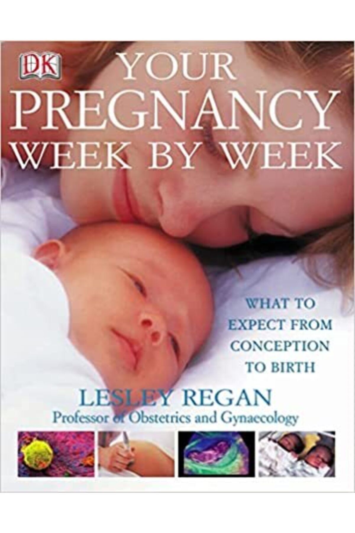 Fecr Yayınevi Your Pregnancy Week By Week : What To Expect From Conception To Birth