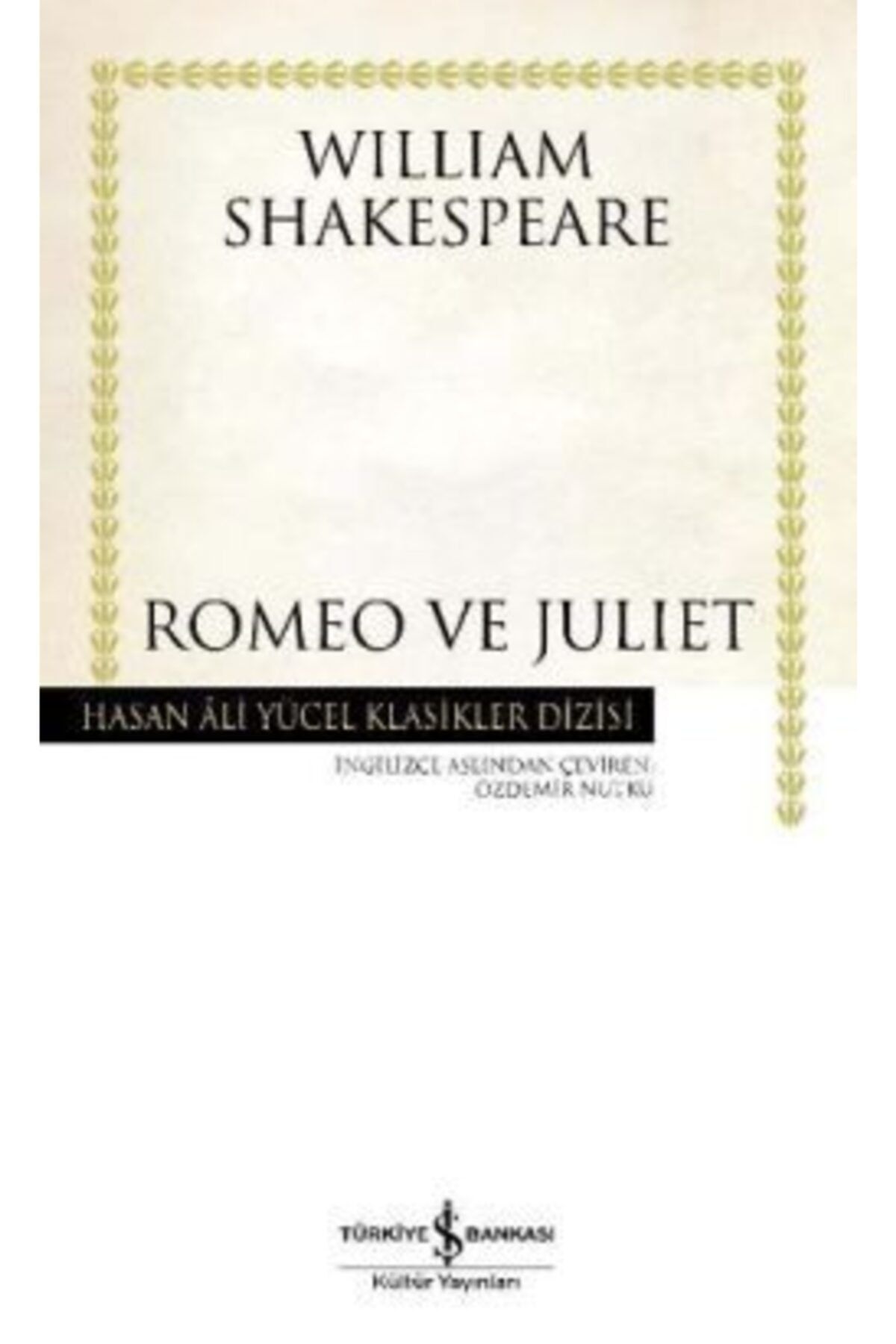 Türkiye İş Bankası Kültür Yayınları Romeo Ve Juliet / William Shakespeare /