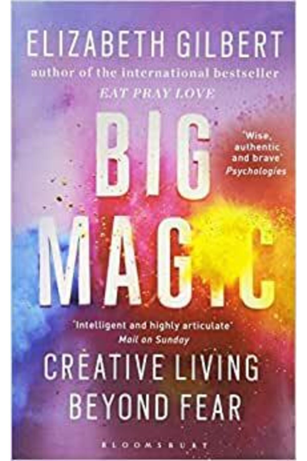 Fecr Yayınevi Big Magic: How To Live A Creative Life, And Let Go Of Your Fear