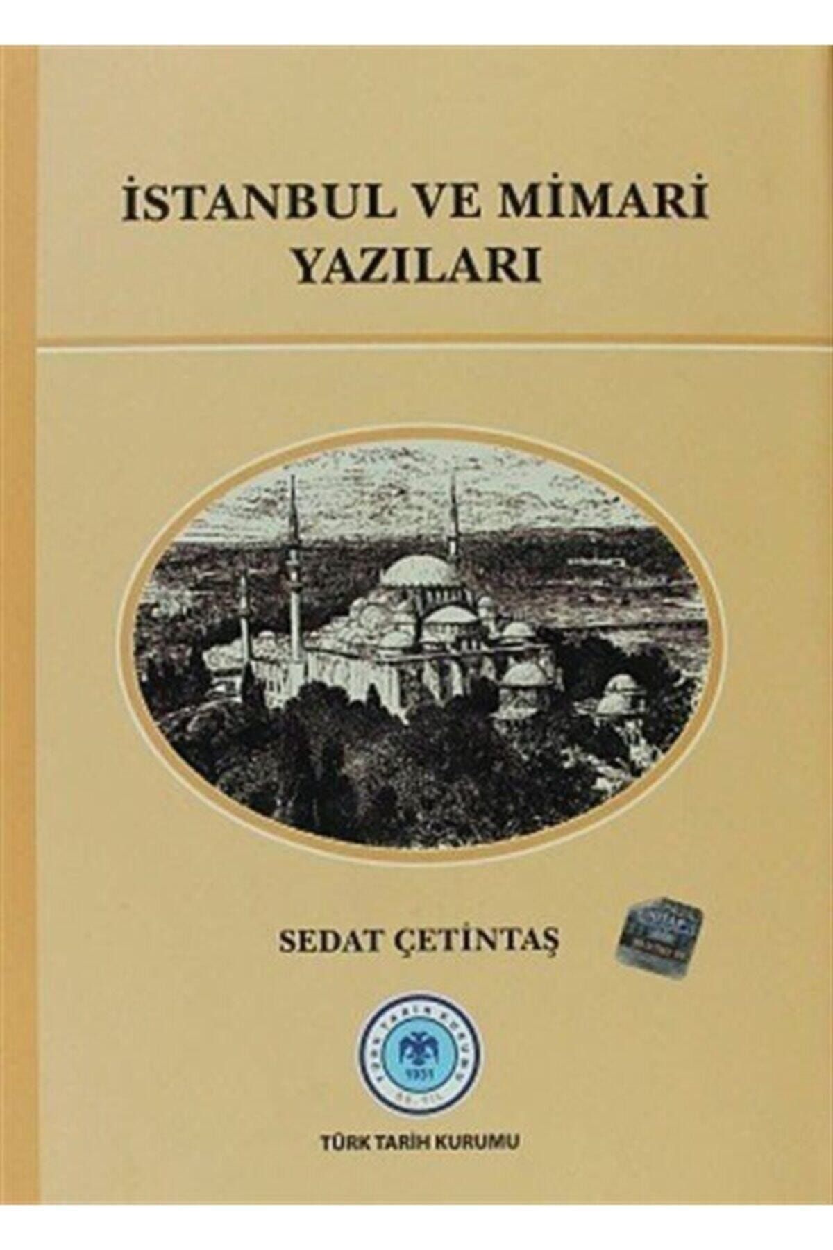 Türk Tarih Kurumu Yayınları Istanbul Ve Mimari Yazıları