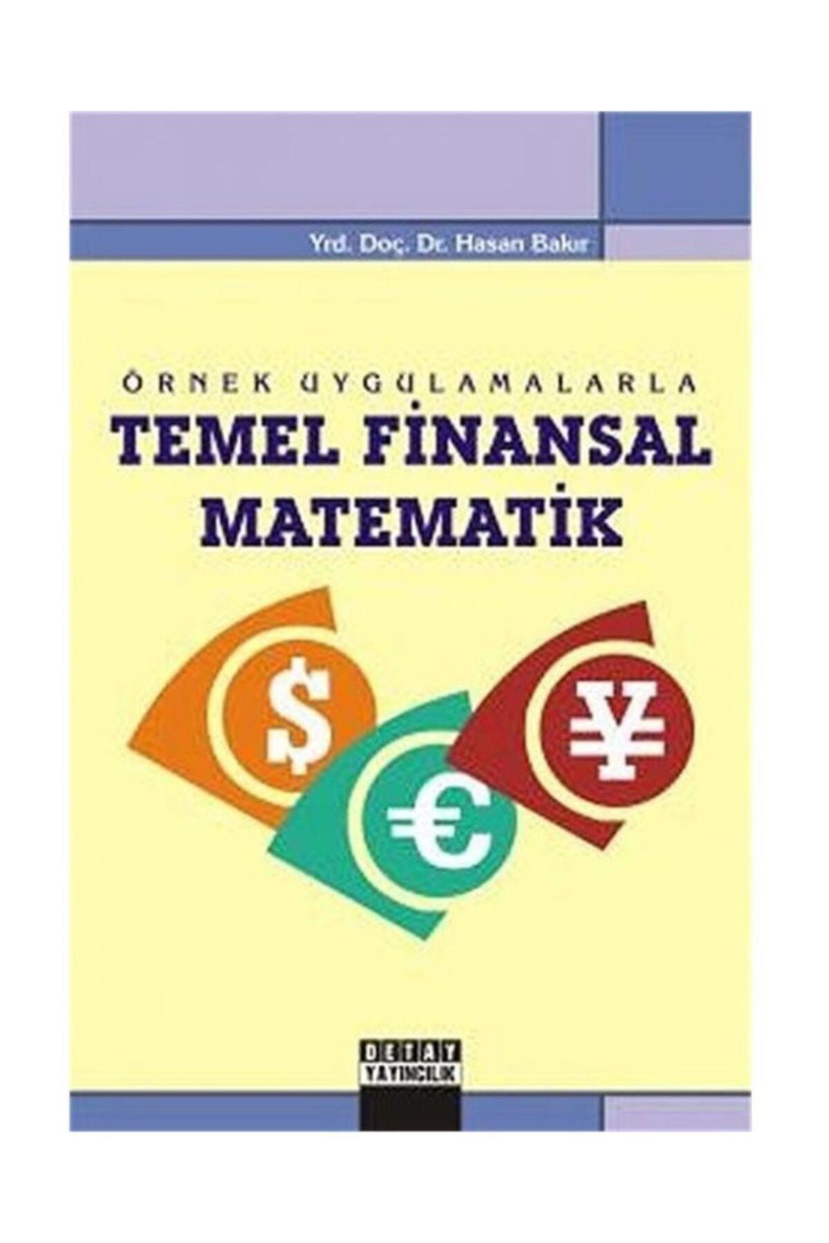 Detay Yayıncılık Örnek Uygulamalarla Temel Finansal Matematik
