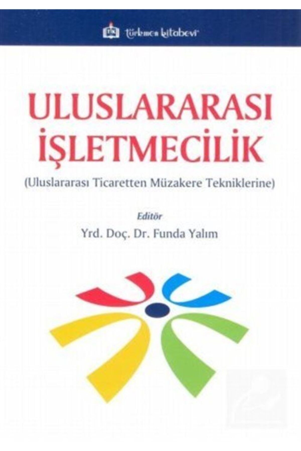 Türkmen Kitabevi Uluslararası Işletmecilik - Kolektif