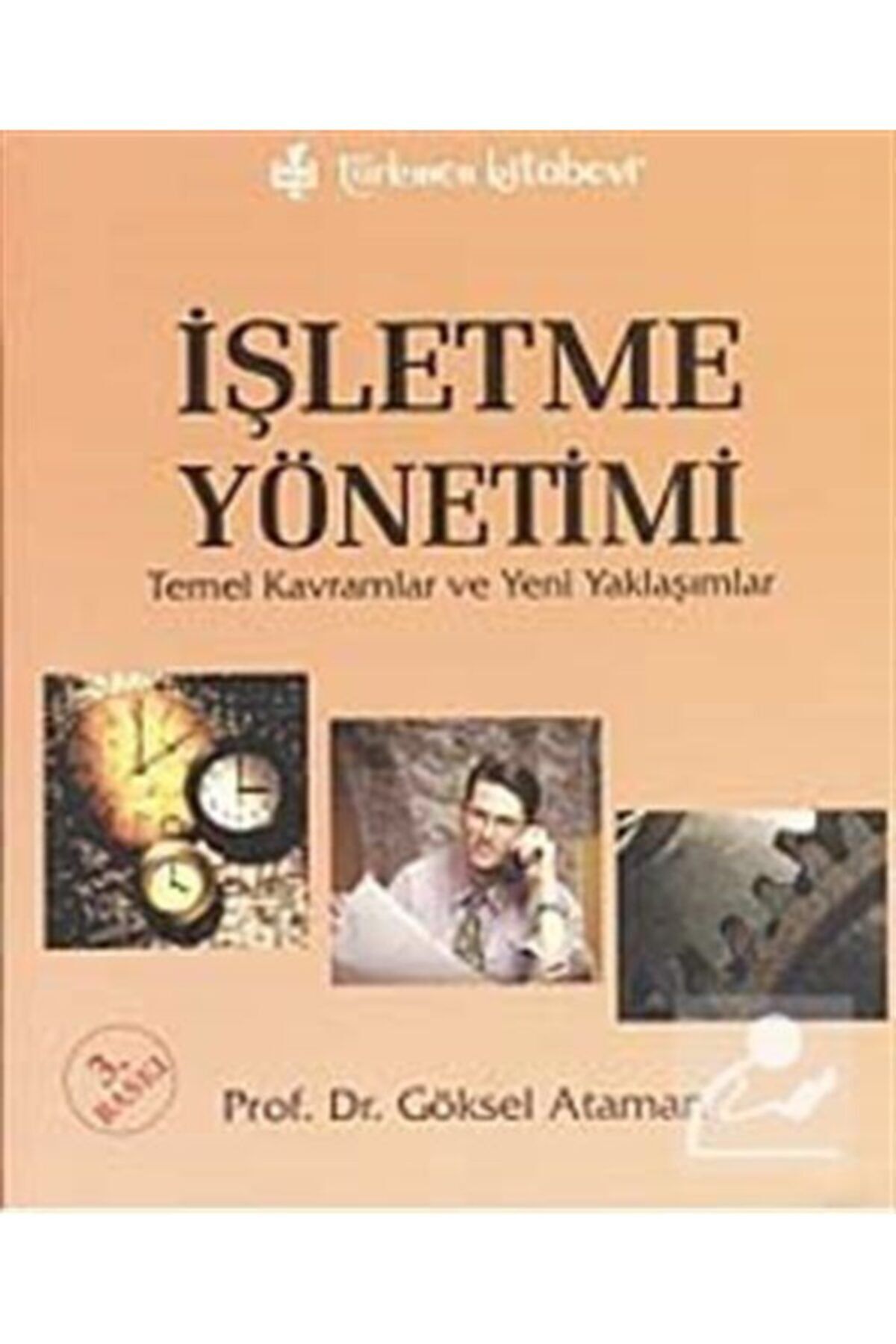 Türkmen Kitabevi Işletme Yönetimi & Temel Kavramlar Ve Yeni Yaklaşımlar