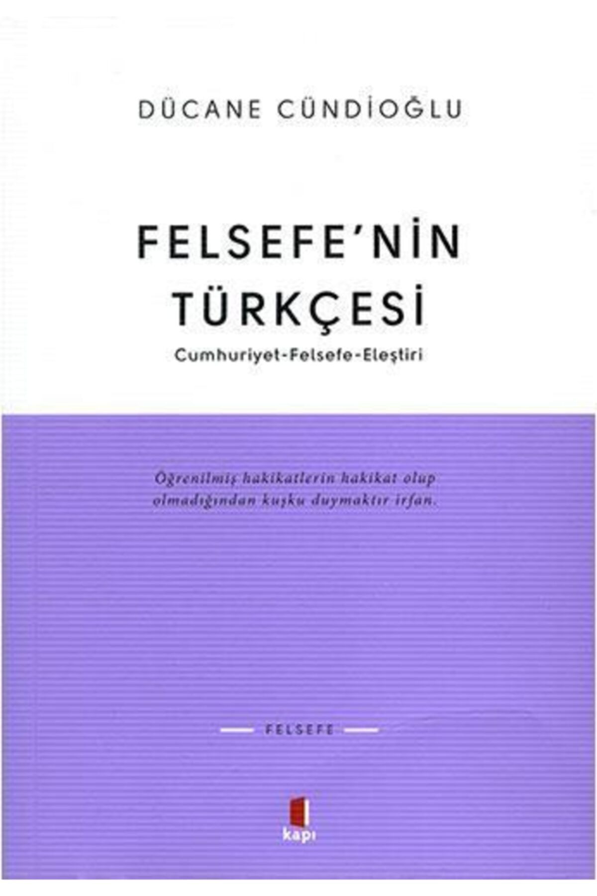 Kapı Yayınları Felsefenin Türkçesi   Dücane Cündioğlu