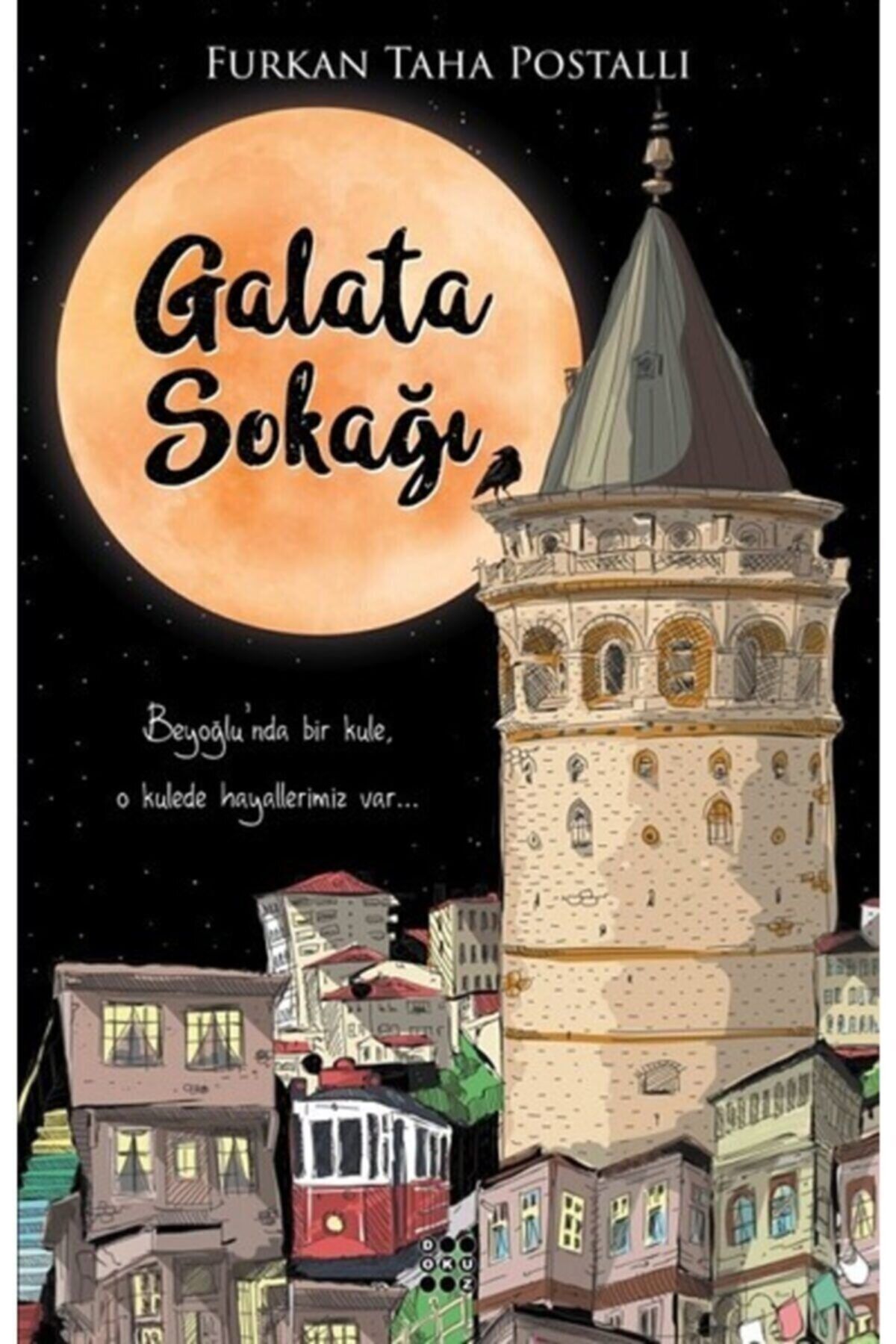 Dokuz Yayınları Galata Sokağı; Beyoğlu' Nda Bir Kule, O Kulede Hayallerimiz Var...