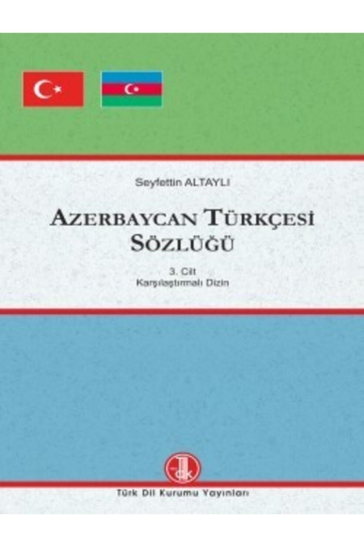 Türk Dil Kurumu Azerbaycan Türkçesi Sözlüğü 1-3, 2018