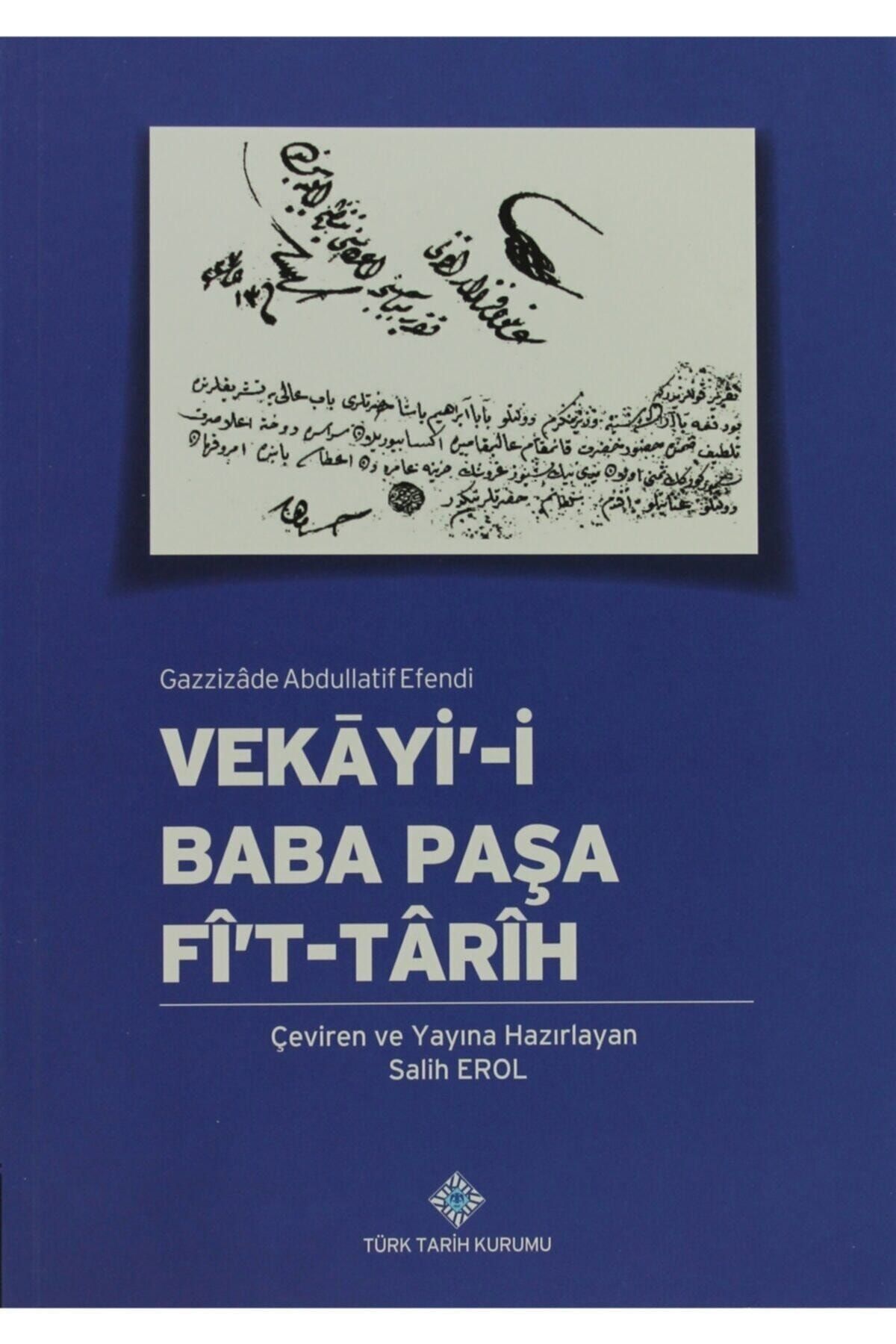 Türk Tarih Kurumu Yayınları Vekayi-i Baba Paşa Fi't-tarihi