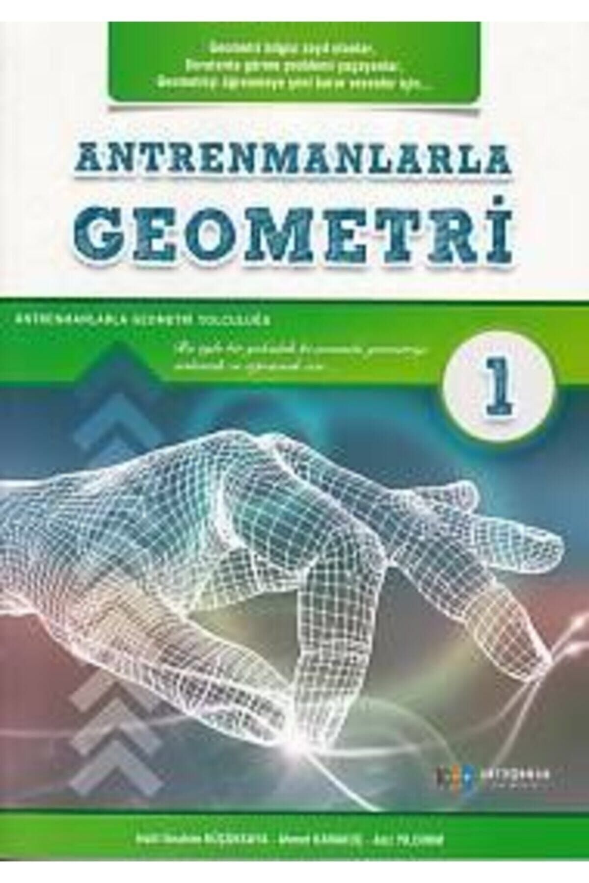 Antrenman Yayınları Antrenmanlarla Geometri 1 | Halil Ibrahim Küçükkaya | Antrenmanlarla Matematik Y