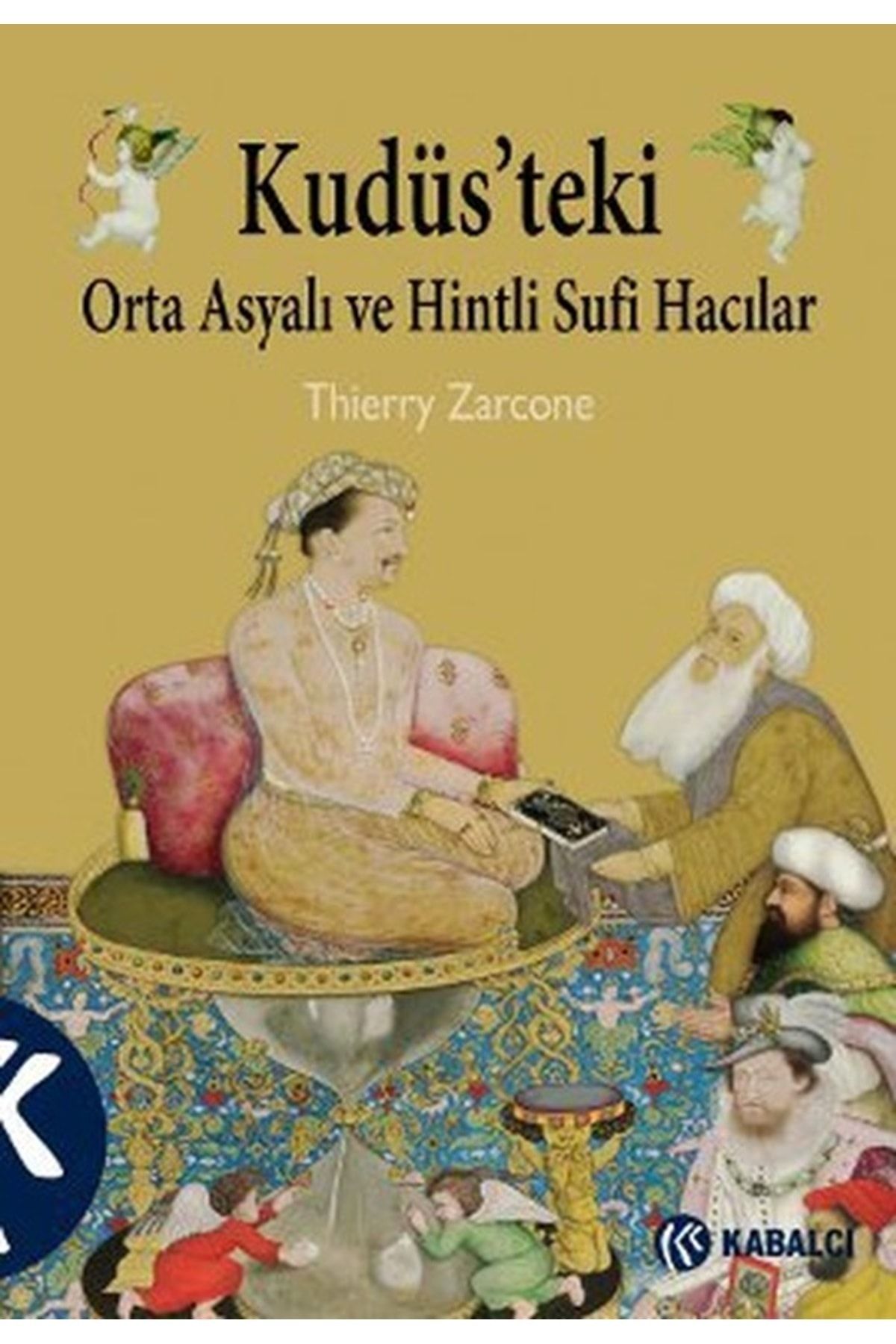 Kabalcı Yayınevi Kudüsteki Orta Asya Ve Hintli Sufi Hacılar