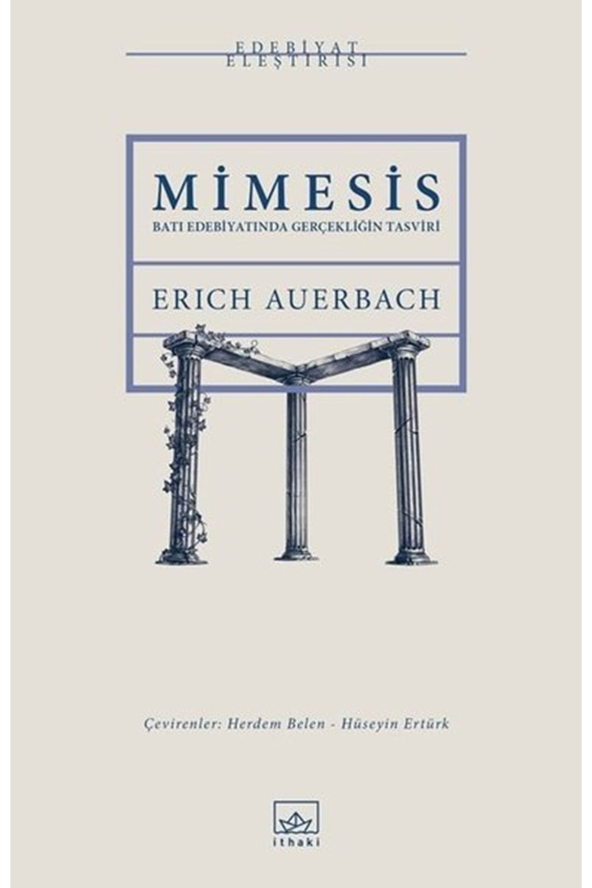 İthaki Yayınları Mimesis: Batı Edebiyatında Gerçekliğin Tasviri Erich Auerbach