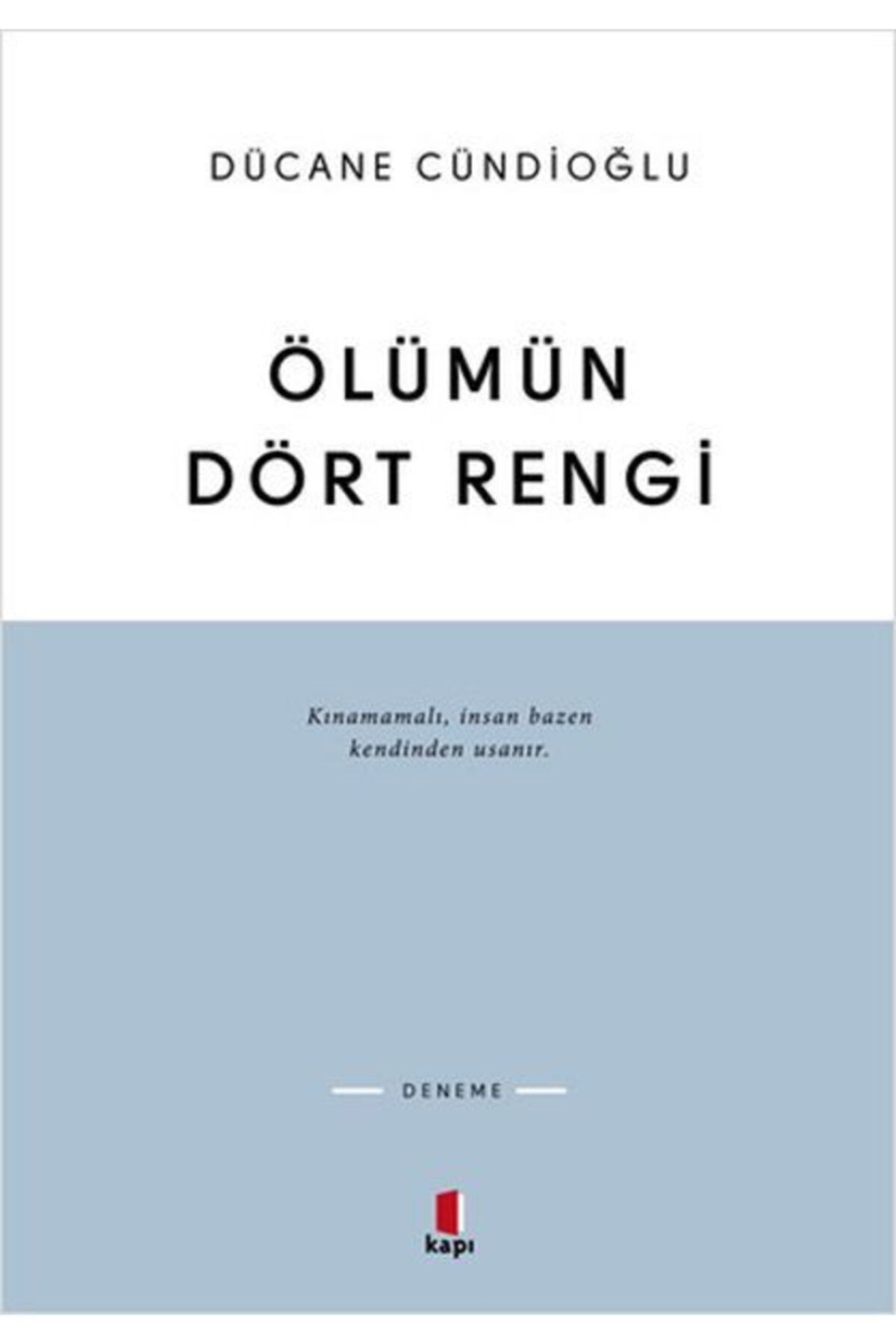 Kapı Yayınları Ölümün Dört Rengi Dücane Cündioğlu