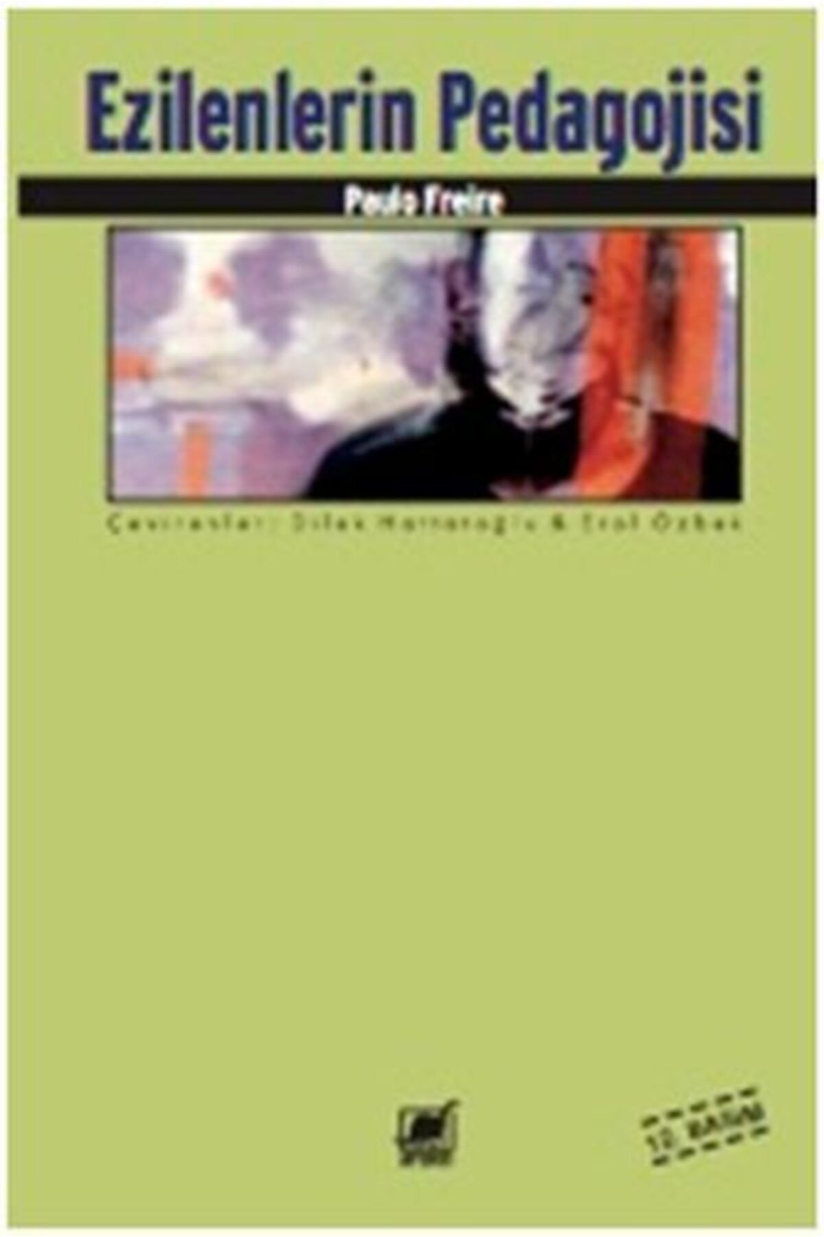 Ayrıntı Yayınları Ezilenlerin Pedagojisi Paulo Freire - Paulo Freire