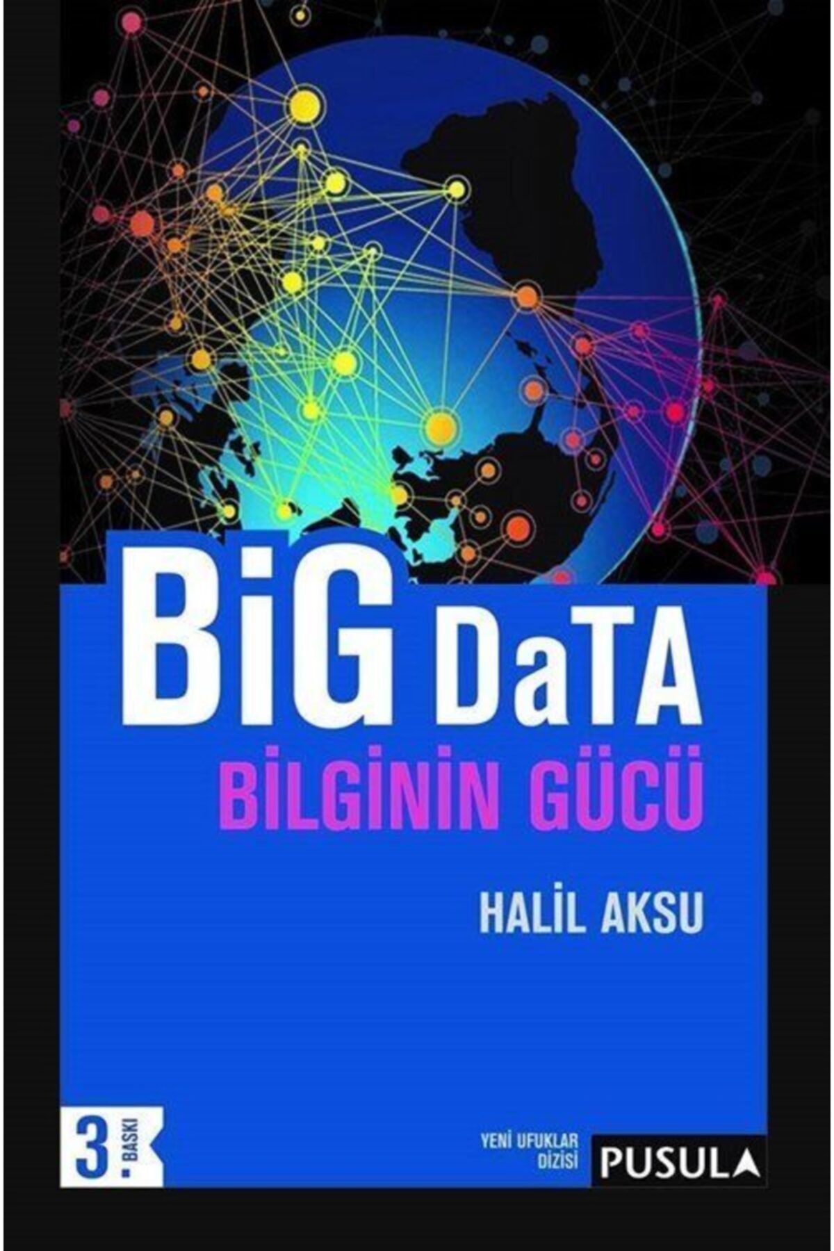 Pusula Yayıncılık Big Data Bilginin Gücü