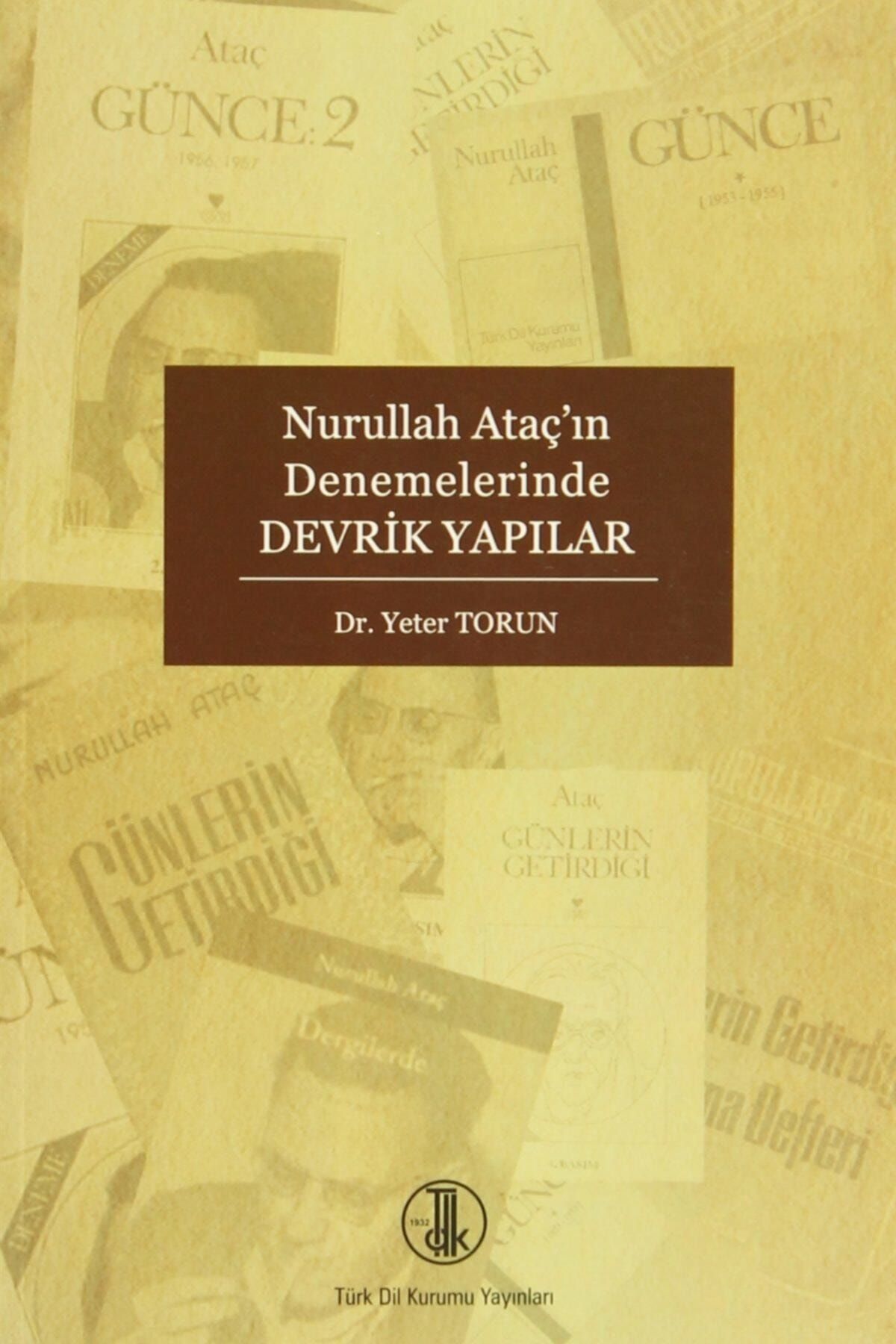 Türk Dil Kurumu Yayınları Nurullah Ataç'ın Denemelerinde Devrik Yapılar