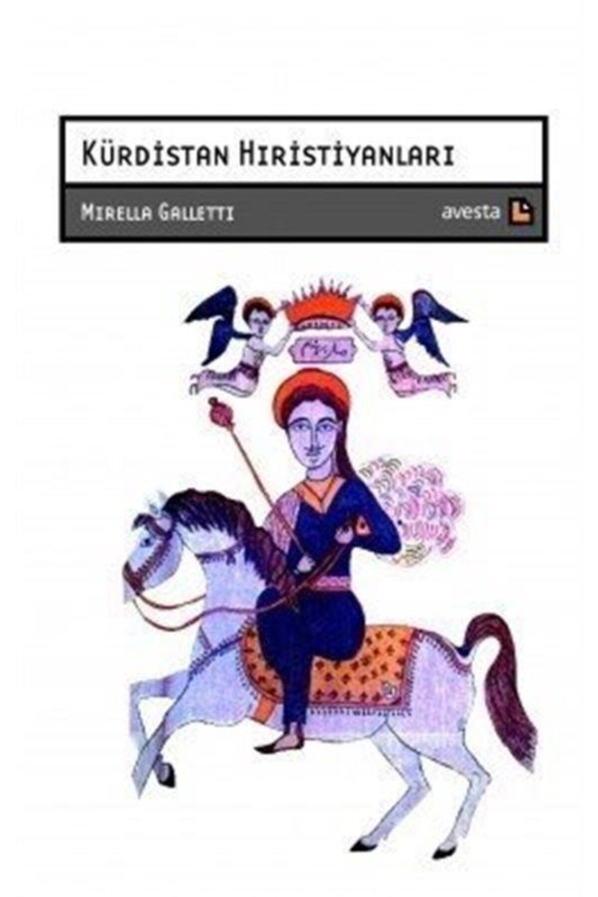 Avesta Yayınları Kürdistan Hıristiyanları - Kürdistan Hristiyanları
