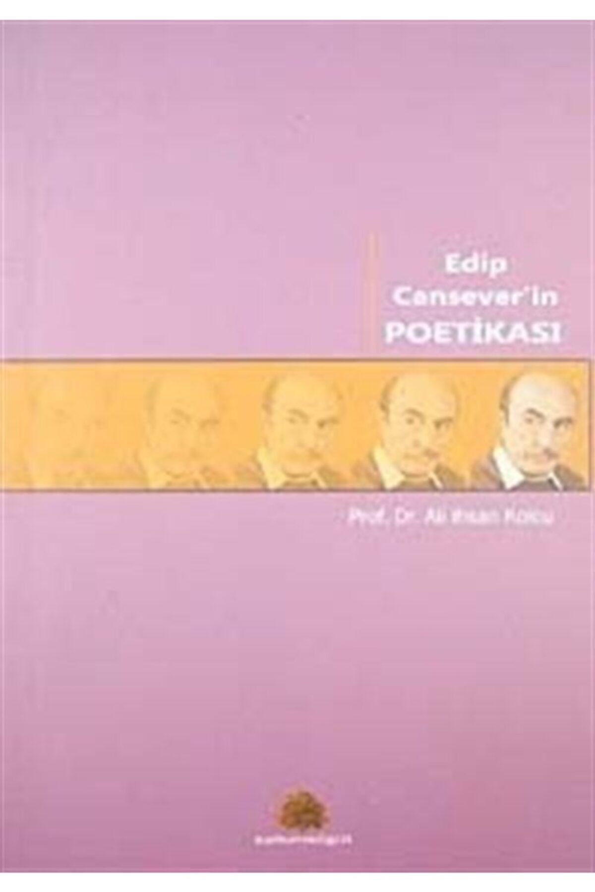Salkımsöğüt Yayınları Edip Cansever’in Poetikası - Ali Ihsan Kolcu