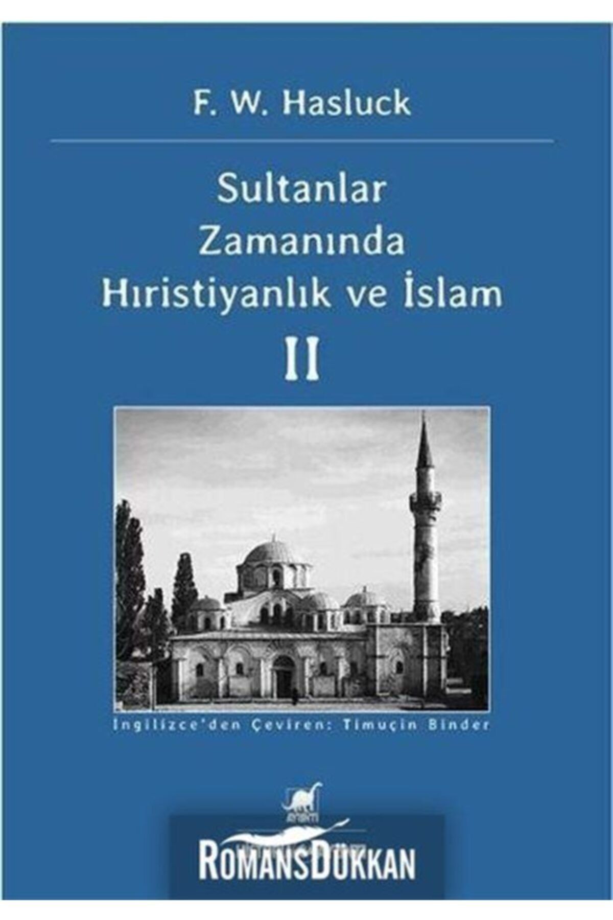 Ayrıntı Yayınları Sultanlar Zamanında Hıristiyanlık Ve Islam (2. Cilt)