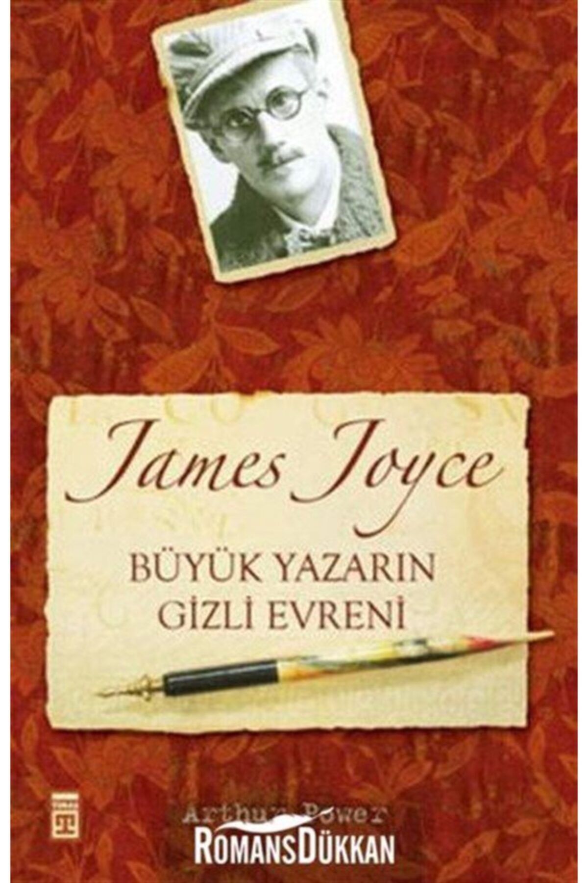 Timaş Yayınları James Joyce Büyük Yazarın Gizli Evreni