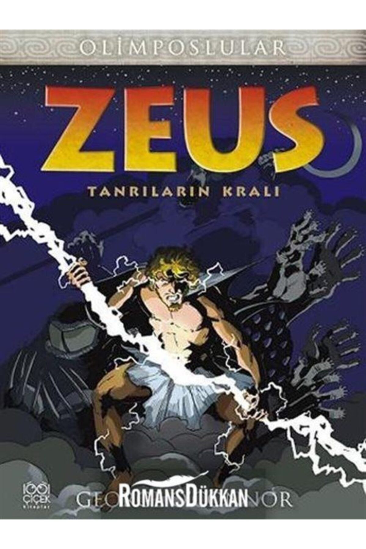1001 Çiçek Kitaplar Zeus - Olimposlular - George O'connor