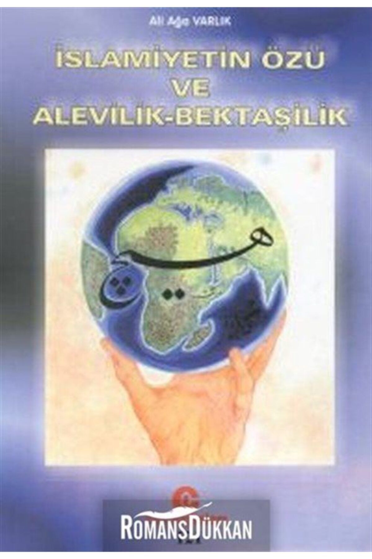 Can Yayınları Islamiyetin Özü Ve Alevilik - Bektaşilik - Ali Ağa Varlık