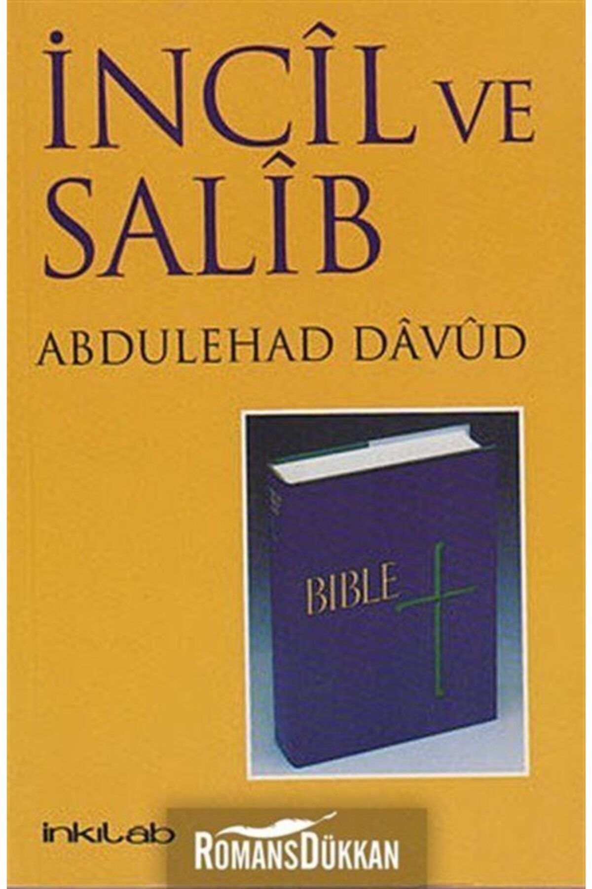 İnkılap Kitabevi Incil Ve Salib -Abdülehad Davud