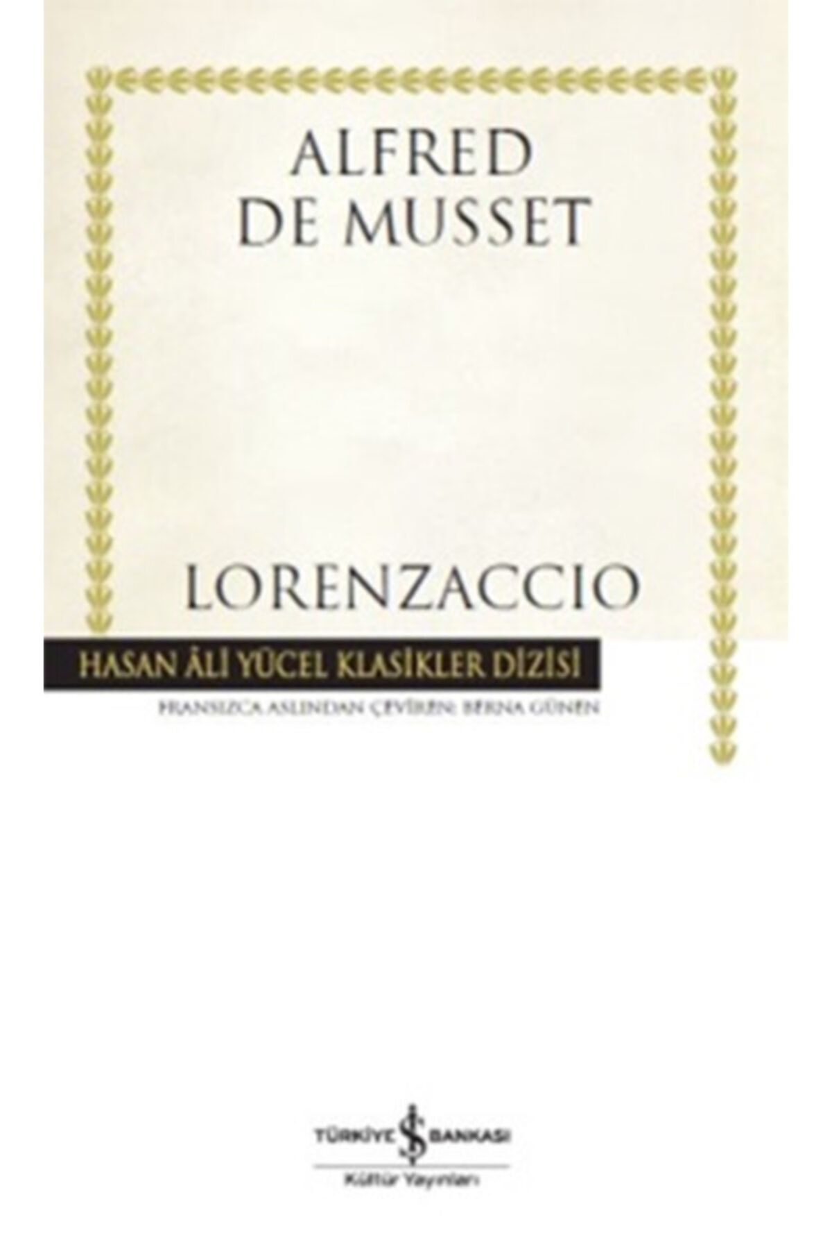 Türkiye İş Bankası Kültür Yayınları Lorenzaccio -Alfred De Musset
