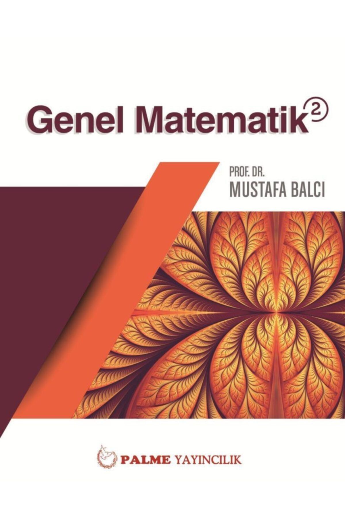 Palme Yayınevi Palme Genel Matematik 2 (m.balcı)
