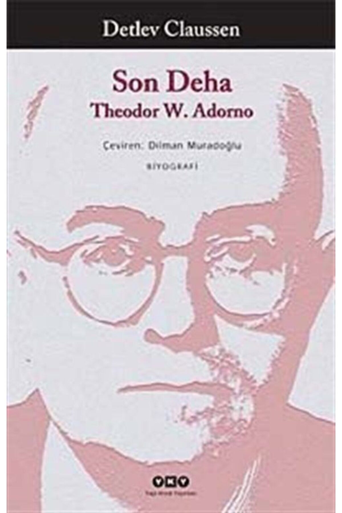 Yapı Kredi Yayınları Son Deha Theodor W. Adorno