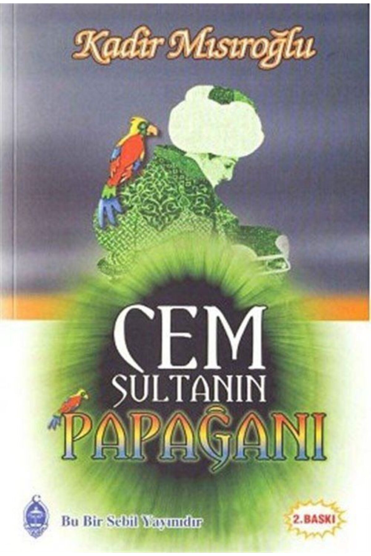 Sebil Yayınevi Cem Sultan'ın Papağanı