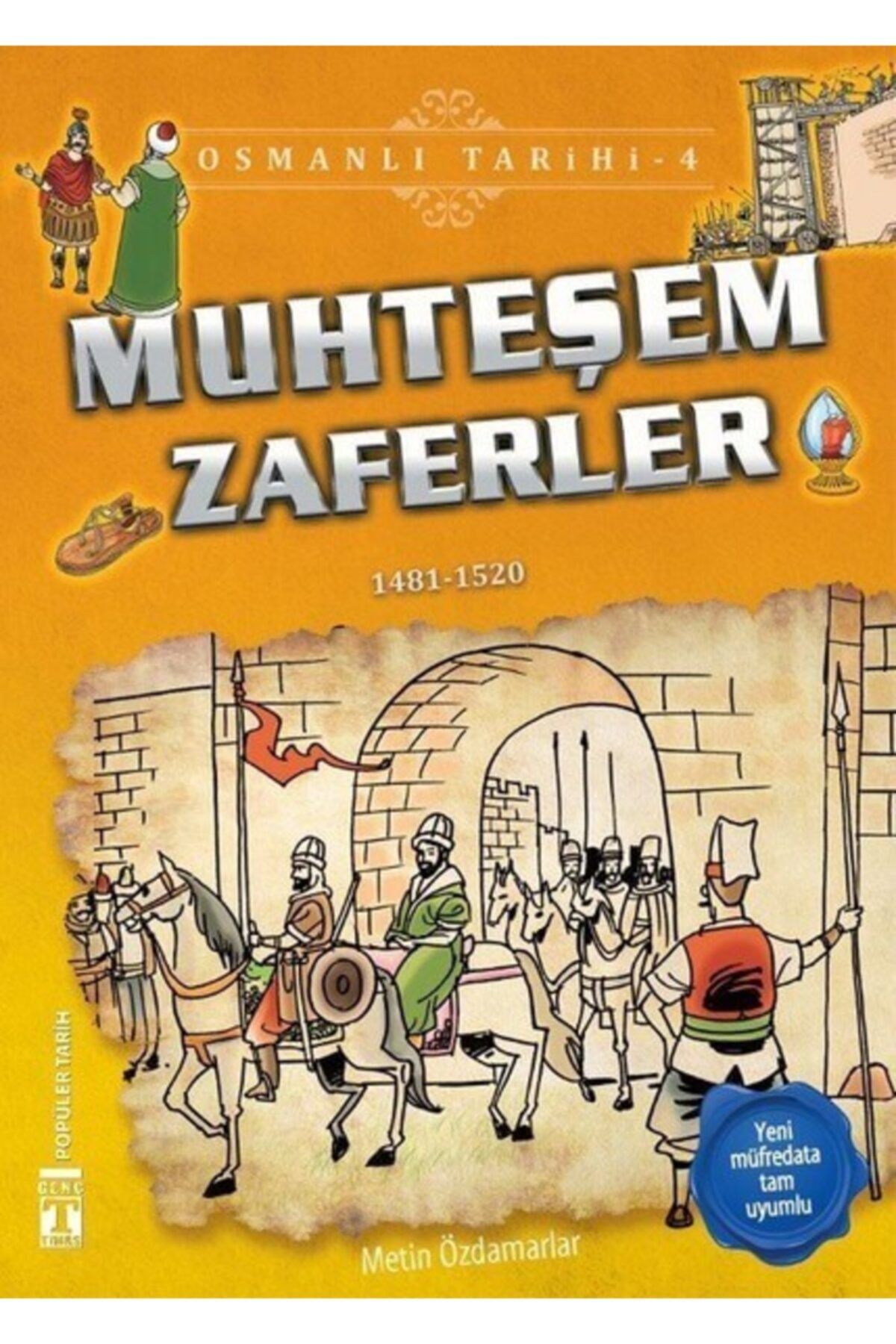 Genç Timaş Osmanlı Tarihi 04 - Muhteşem Zaferler
