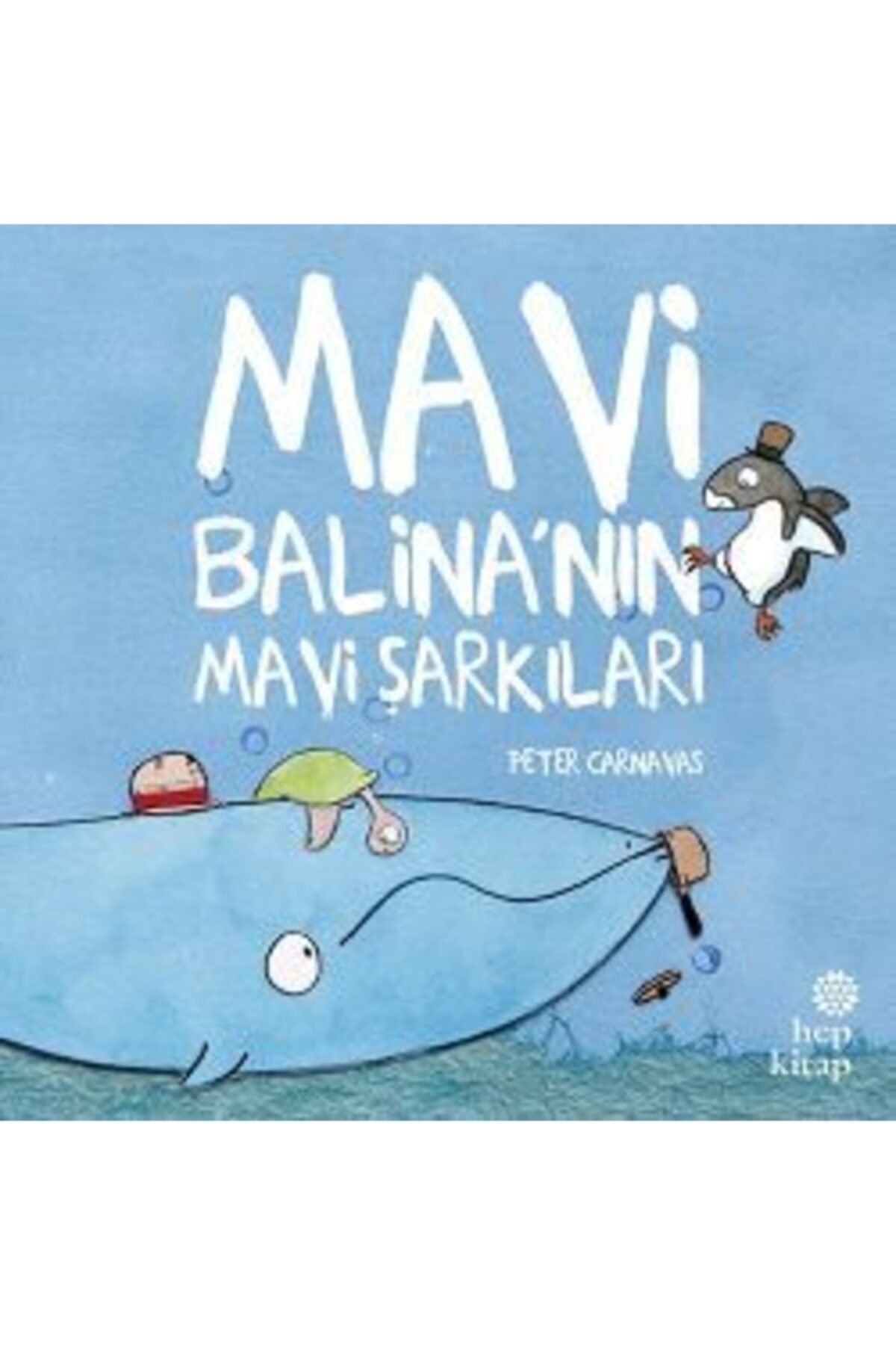 Hep Kitap Mavi Balina'nın Mavi Şarkıları Peter Carnavas
