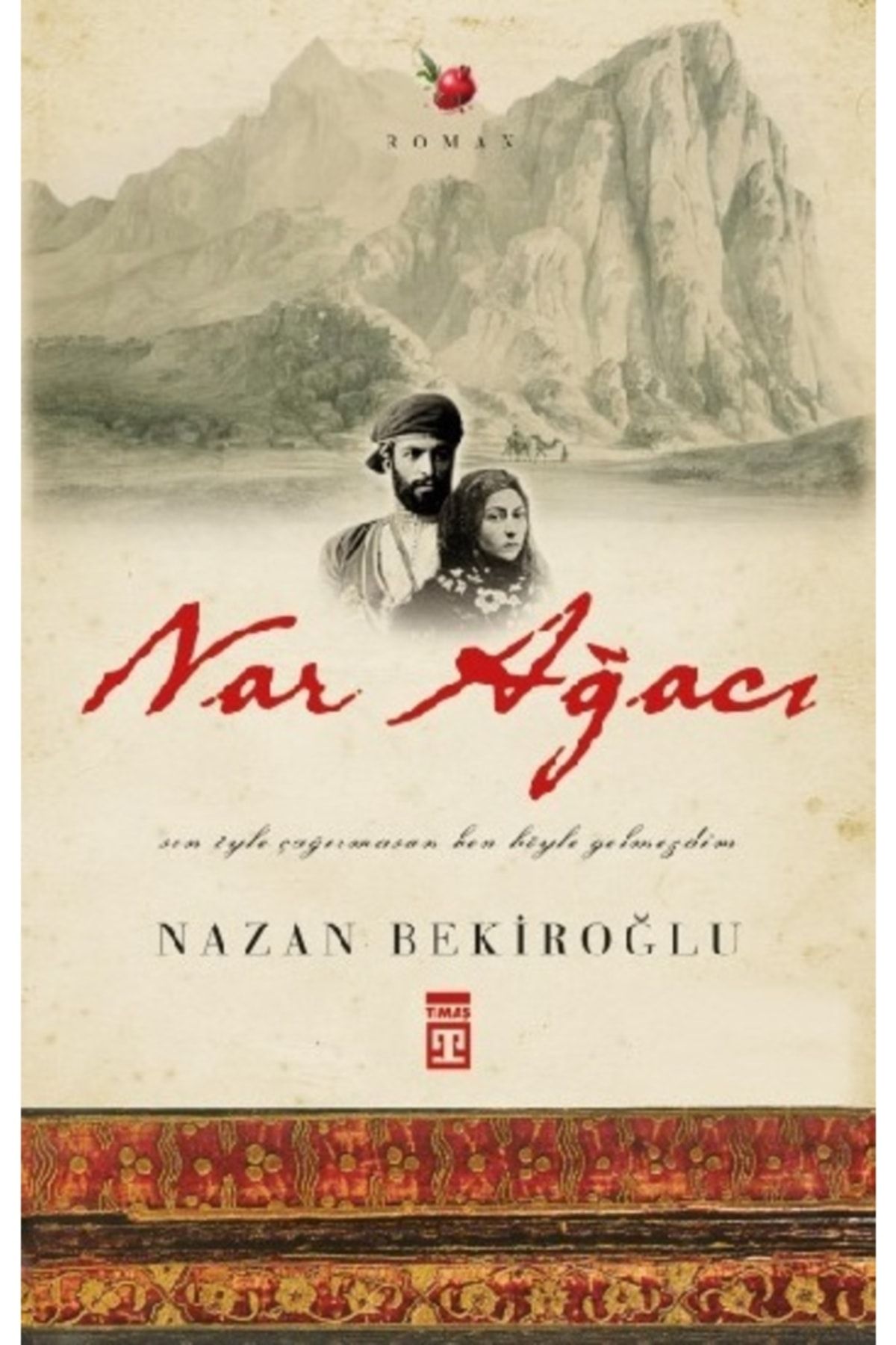 Timaş Yayınları Nar Ağacı (bez Cilt) - - Nazan Bekiroğlu Kitabı