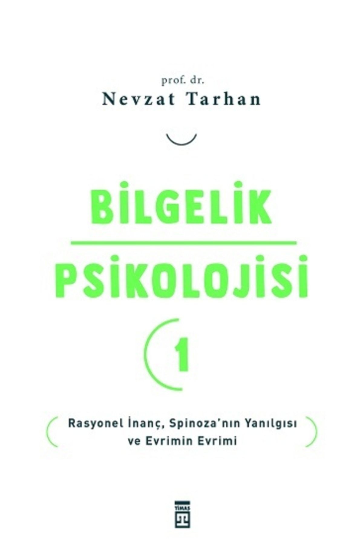 Timaş Yayınları Bilgelik Psikolojisi -1 - Nevzat Tarhan