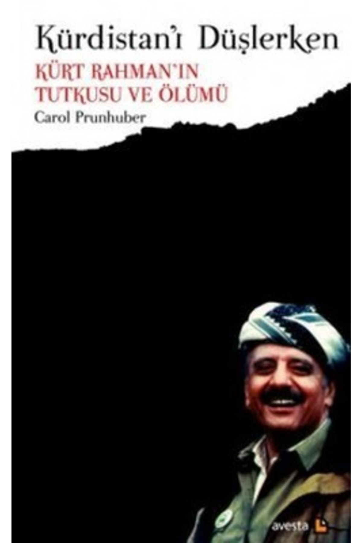 Avesta Yayınları Kürdistan’ı Düşlerken Carol Prunhuber