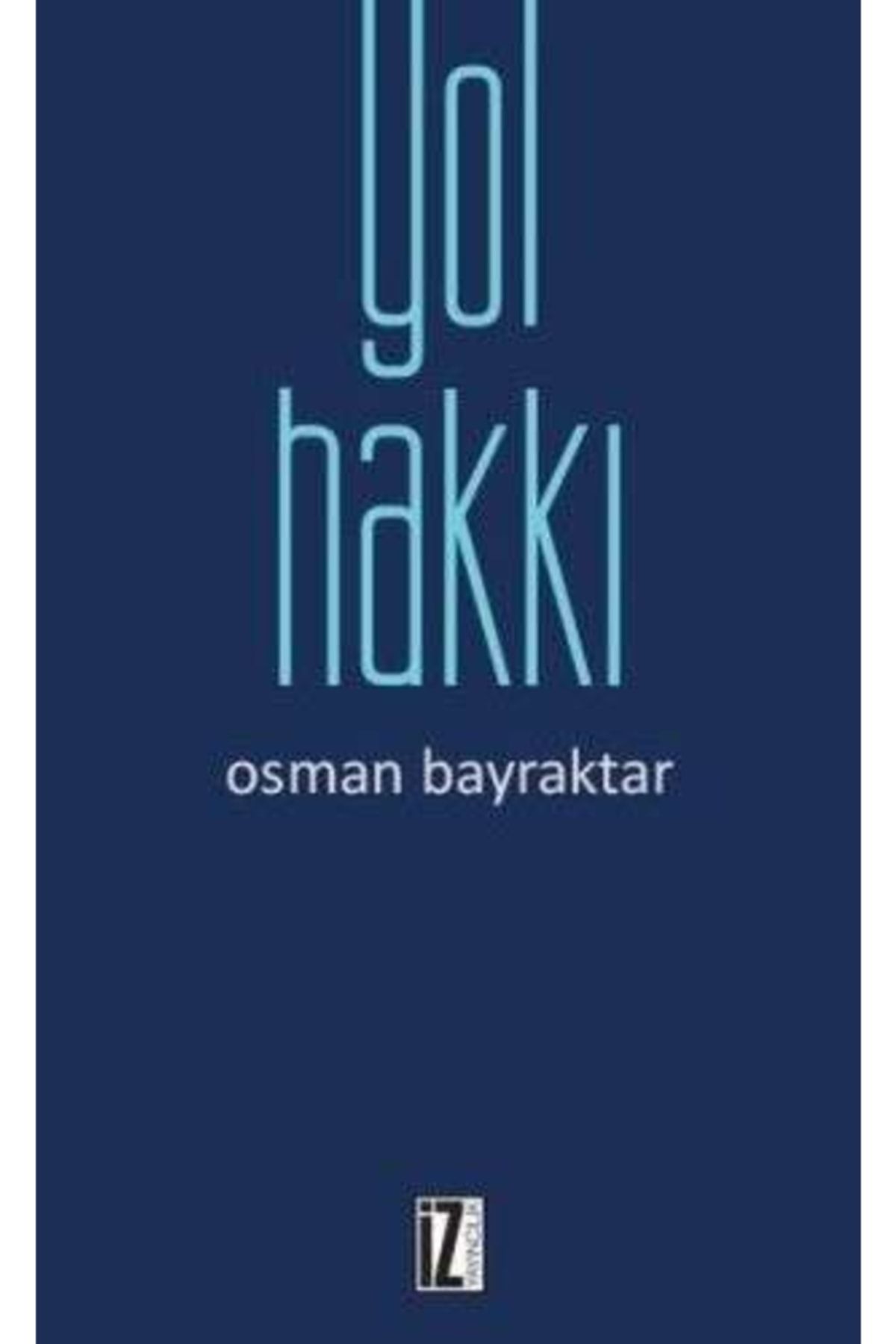 İz Yayıncılık Yol Hakkı Osman Bayraktar