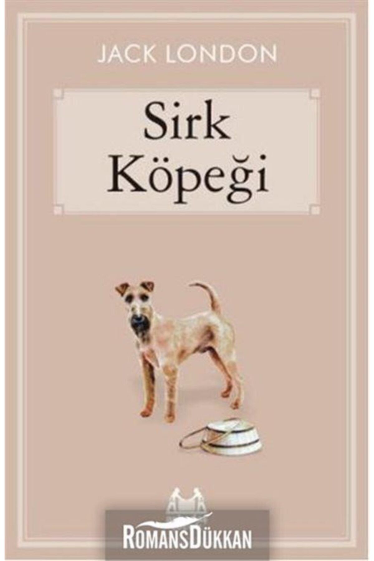 Arkadaş Yayıncılık Sirk Köpeği Jack London - Jack London