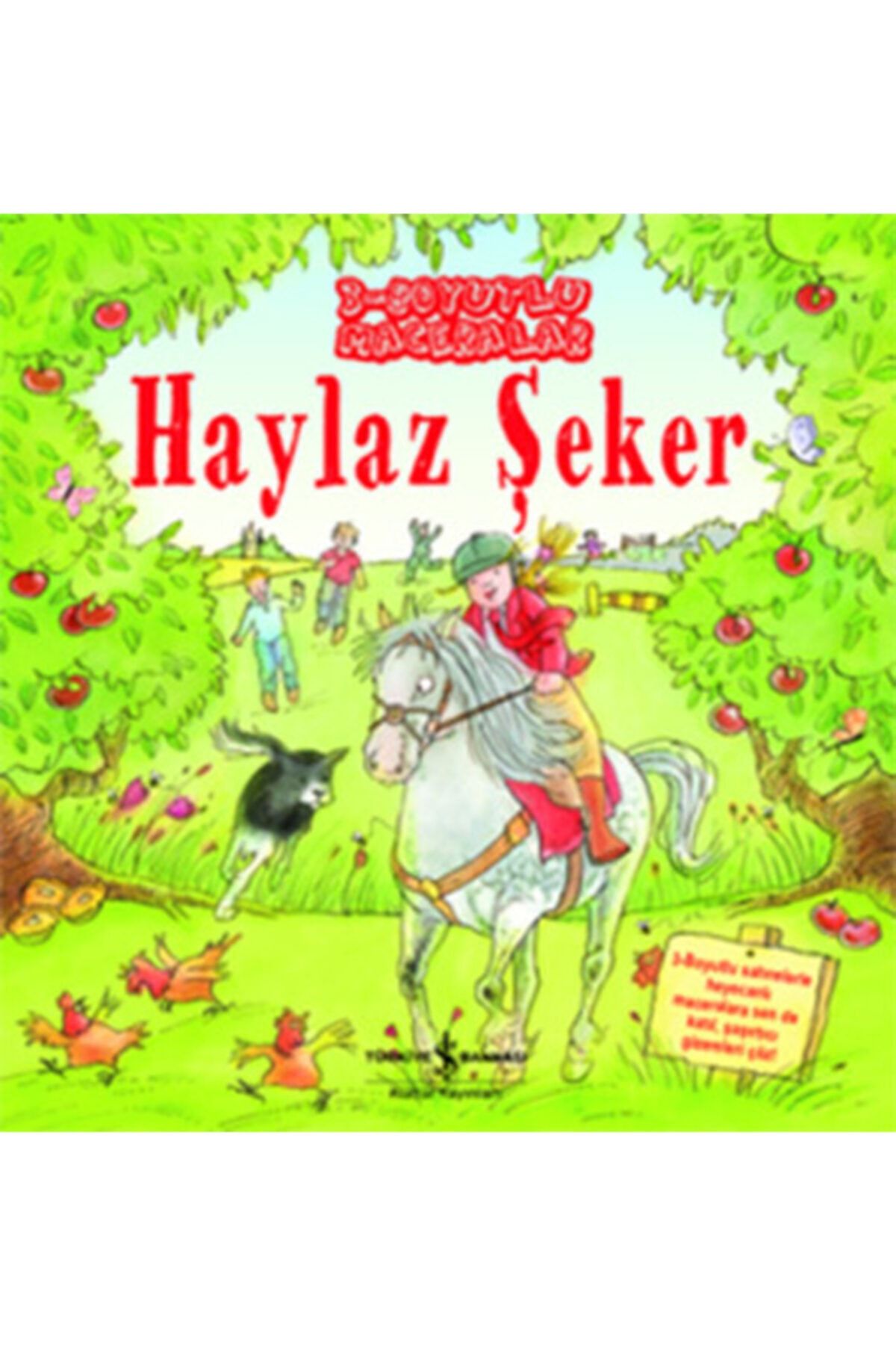 Türkiye İş Bankası Kültür Yayınları 3 Boyutlu Maceralar - Haylaz Şeker Dereen Taylor