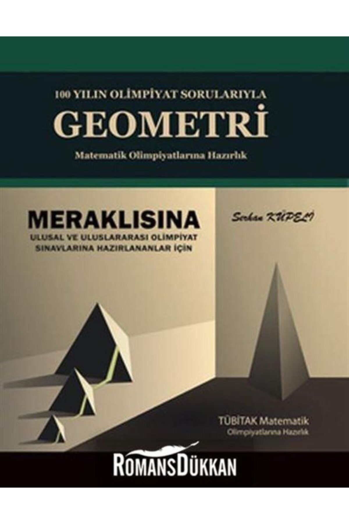 Genel Markalar 100 Yılın Olimpiyat Sorularıyla Geometri Matematik Olimpiyatlarına Hazırlık