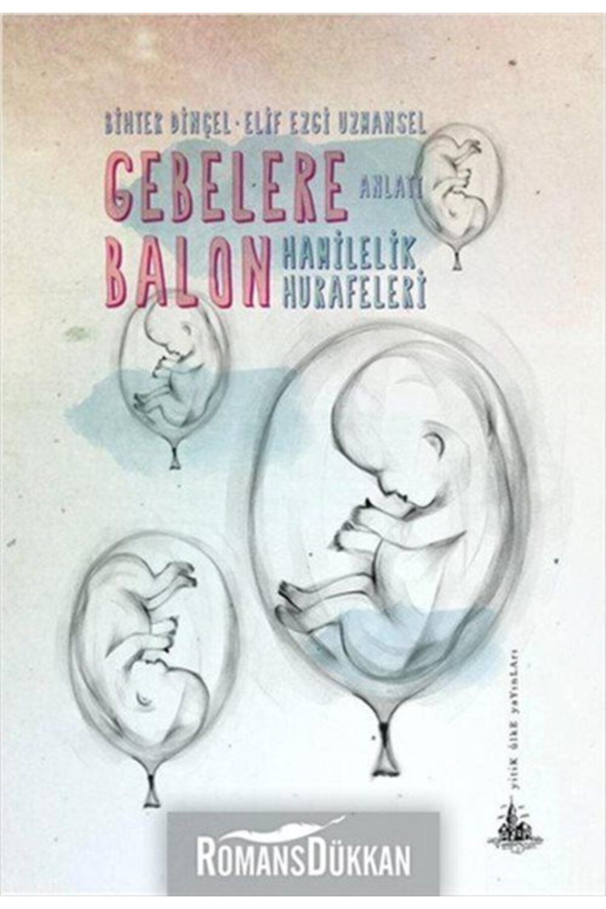 Yitik Ülke Yayınları Gebelere Balon Hamilelik Hurafeleri Hamilelik Hurafeleri
