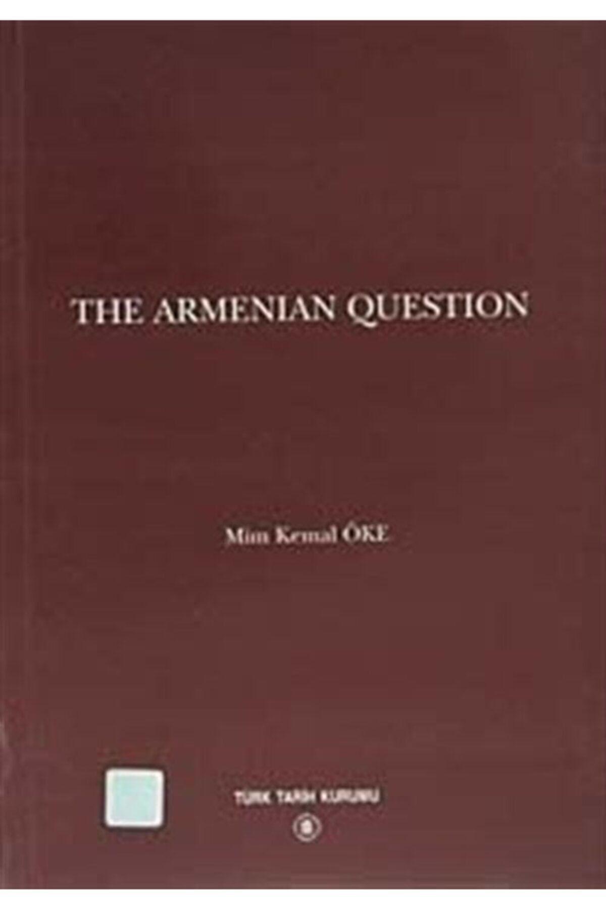 Türk Tarih Kurumu Yayınları The Armenian Question