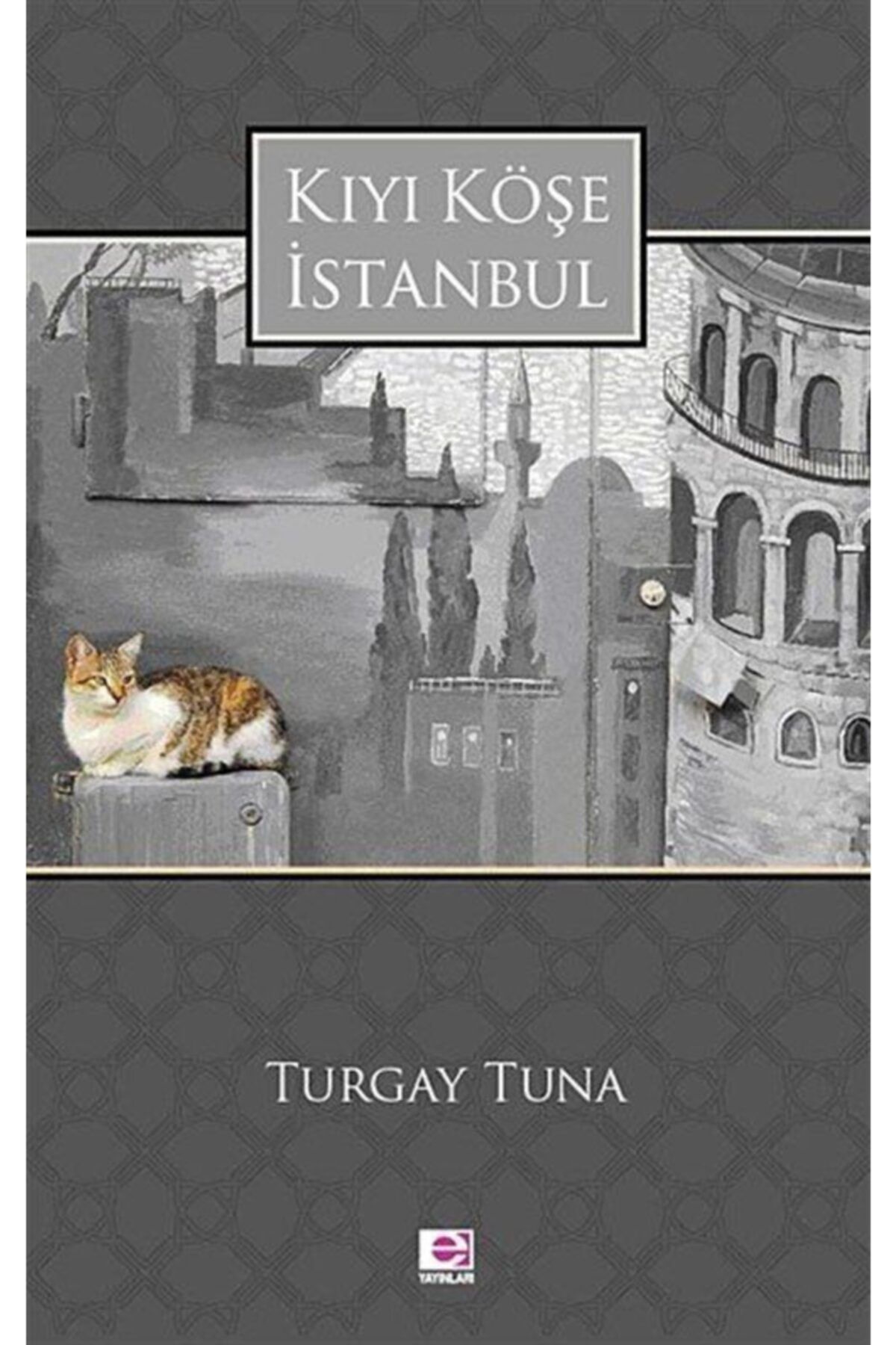 E yayınları Kıyı Köşe Istanbul